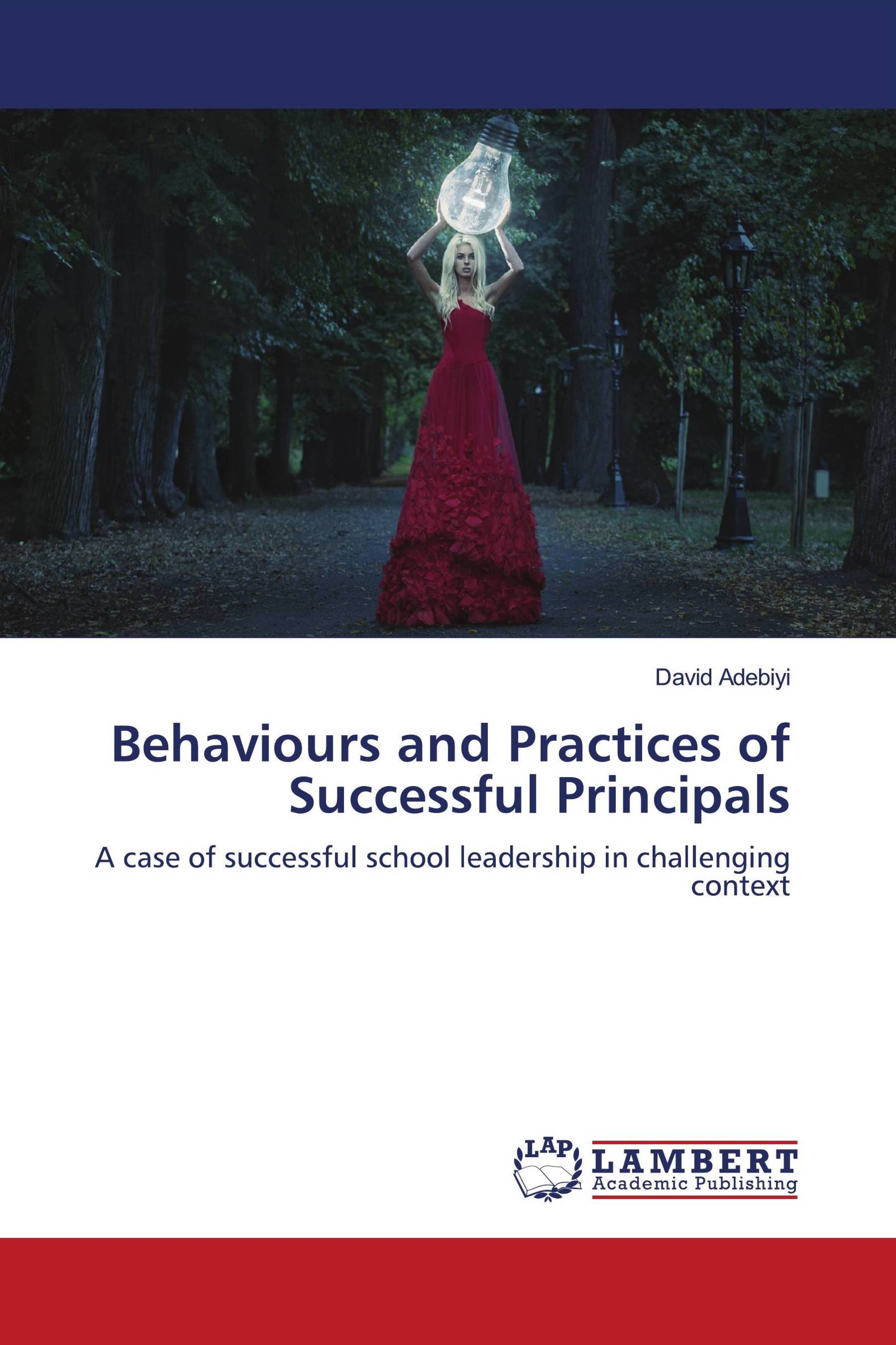 Behaviours and Practices of Successful Principals