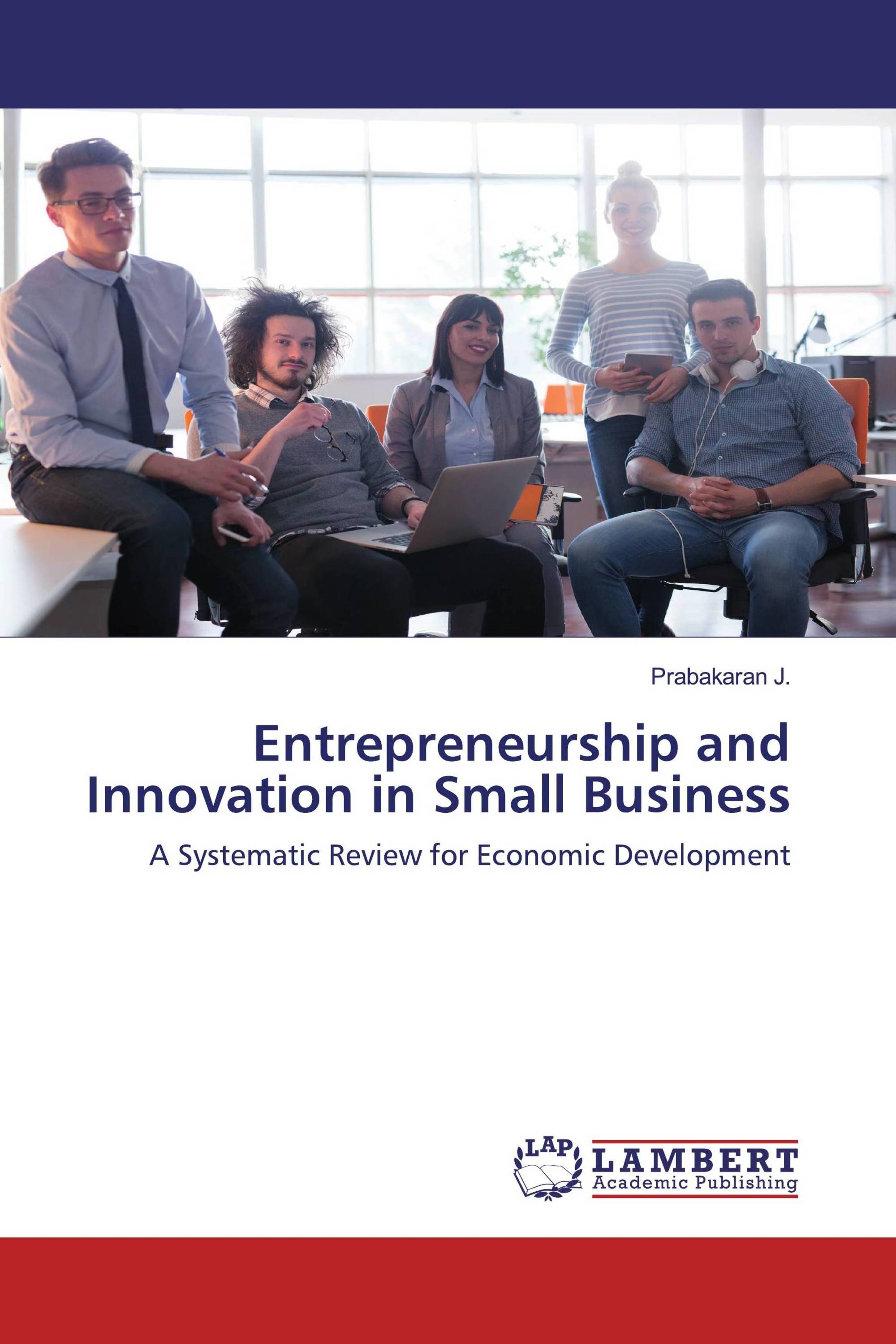 Entrepreneurship and Innovation in Small Business