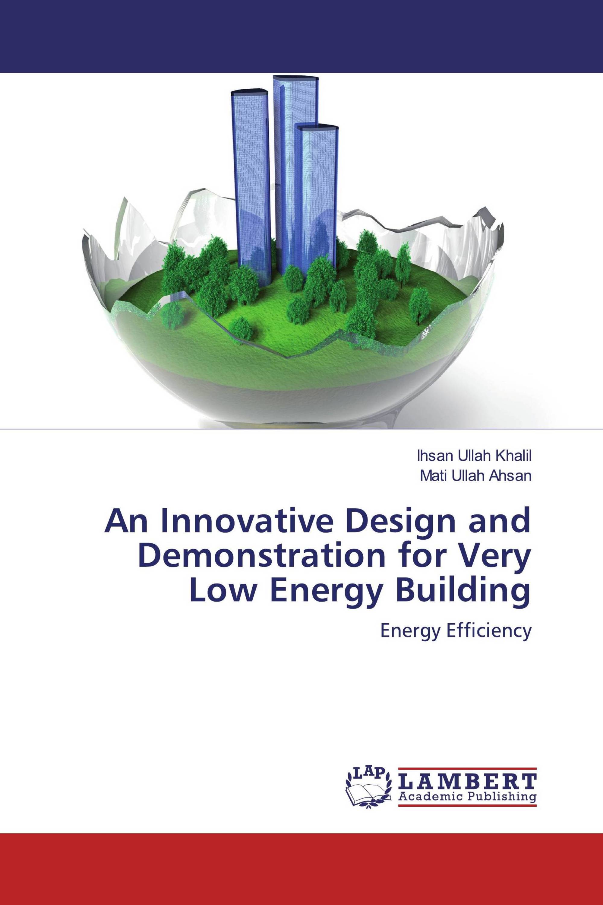 An Innovative Design and Demonstration for Very Low Energy Building