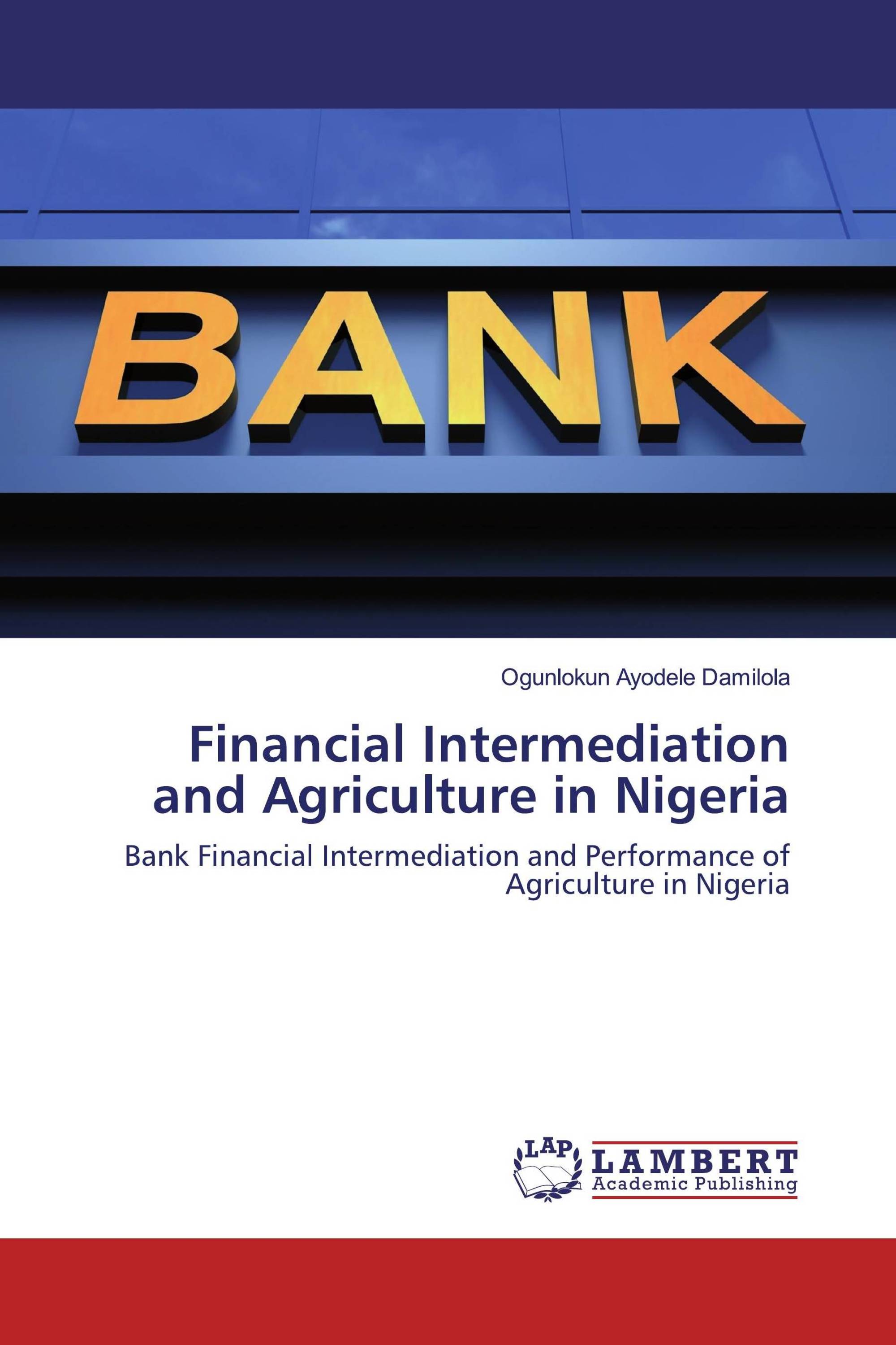 Financial Intermediation and Agriculture in Nigeria