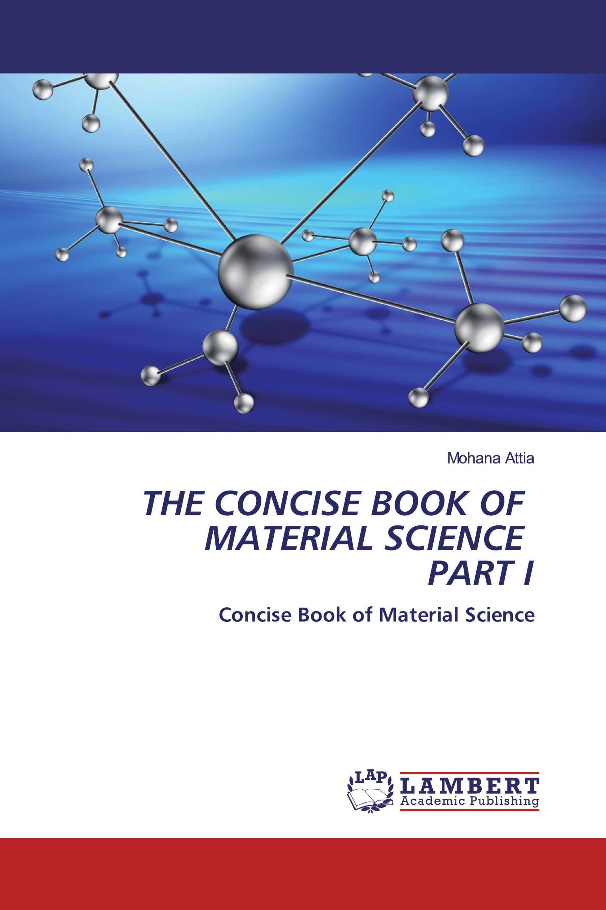 THE CONCISE BOOK OF MATERIAL SCIENCE PART I