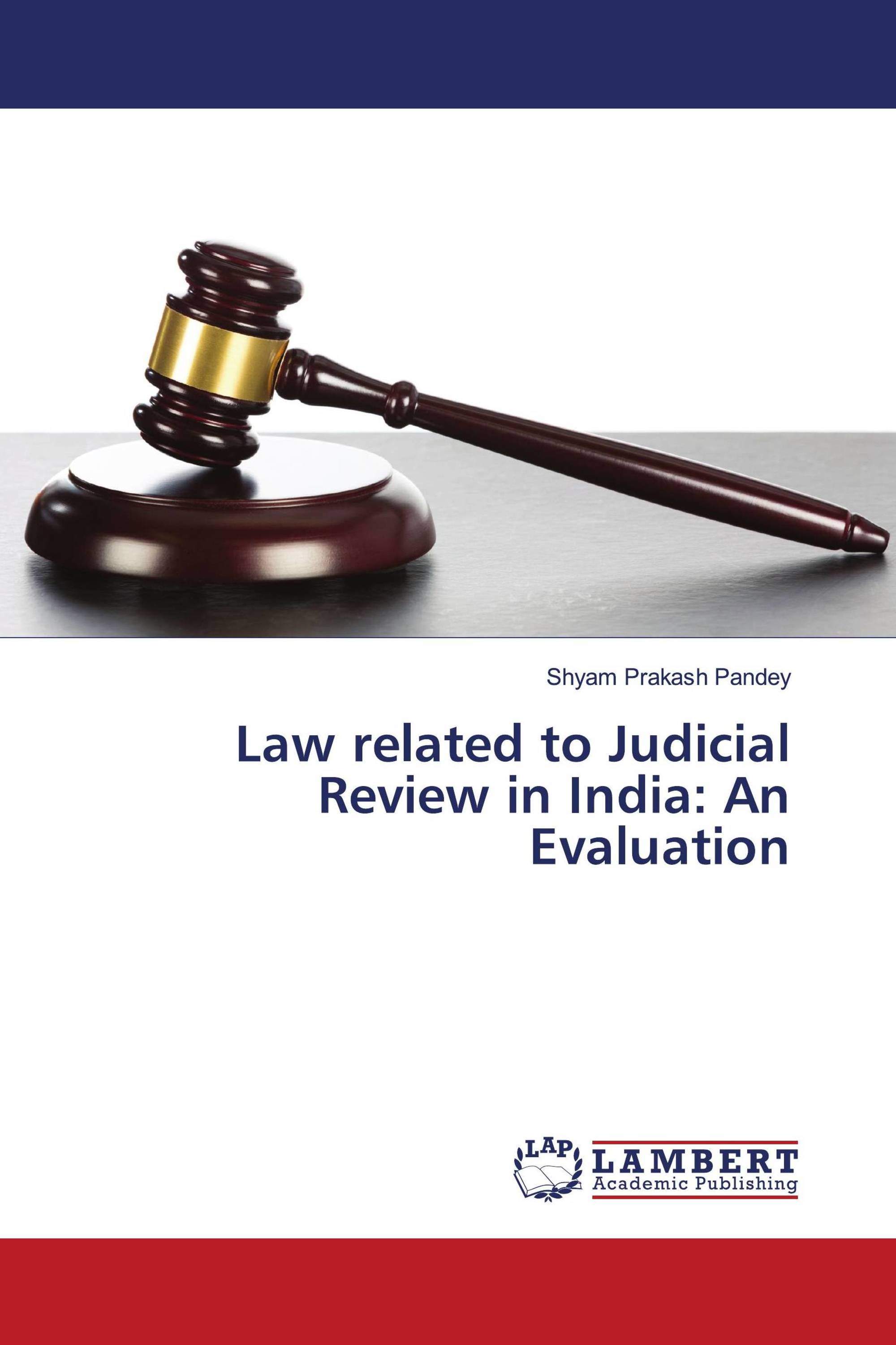 Law related to Judicial Review in India An Evaluation / 9786202