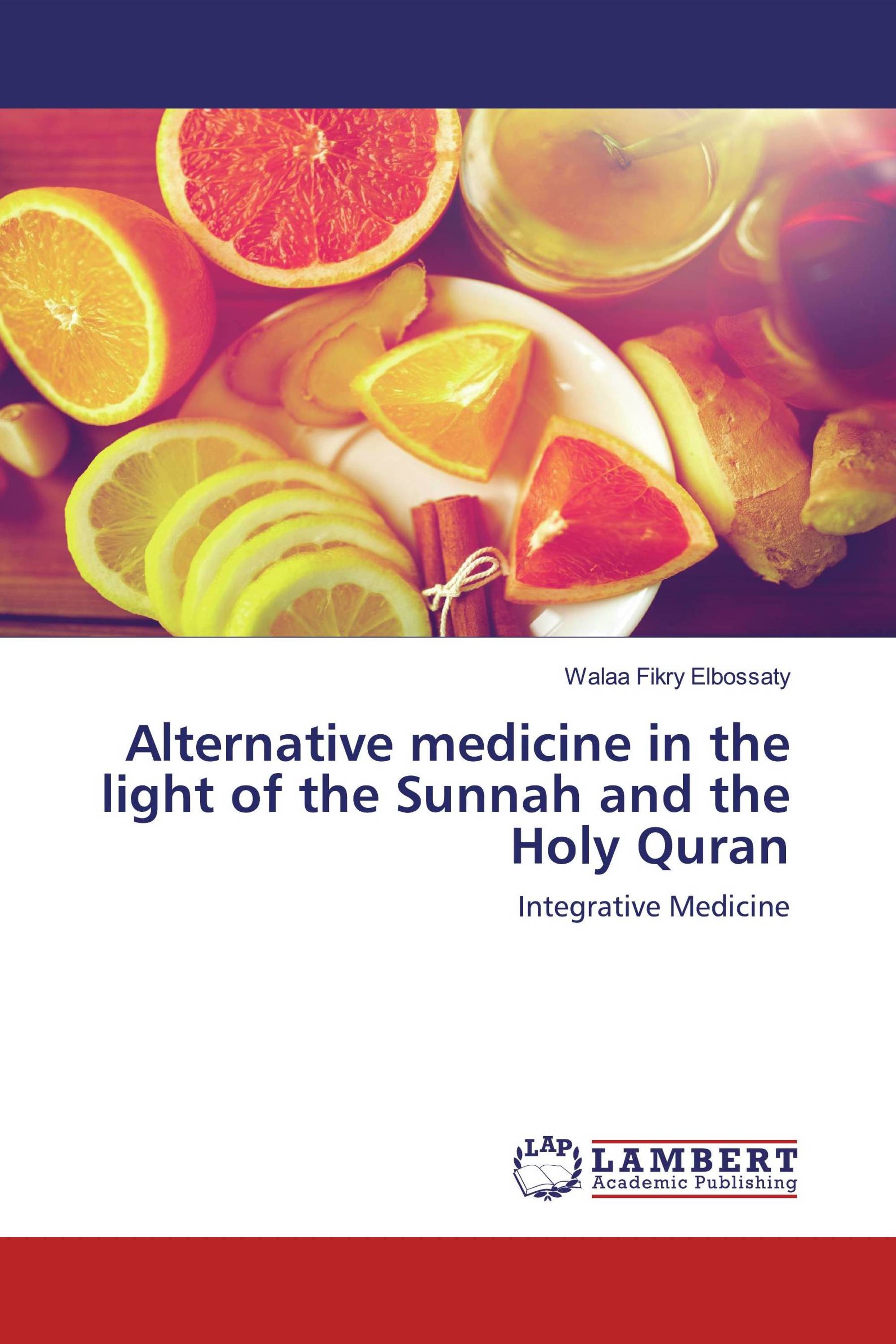 Alternative medicine in the light of the Sunnah and the Holy Quran