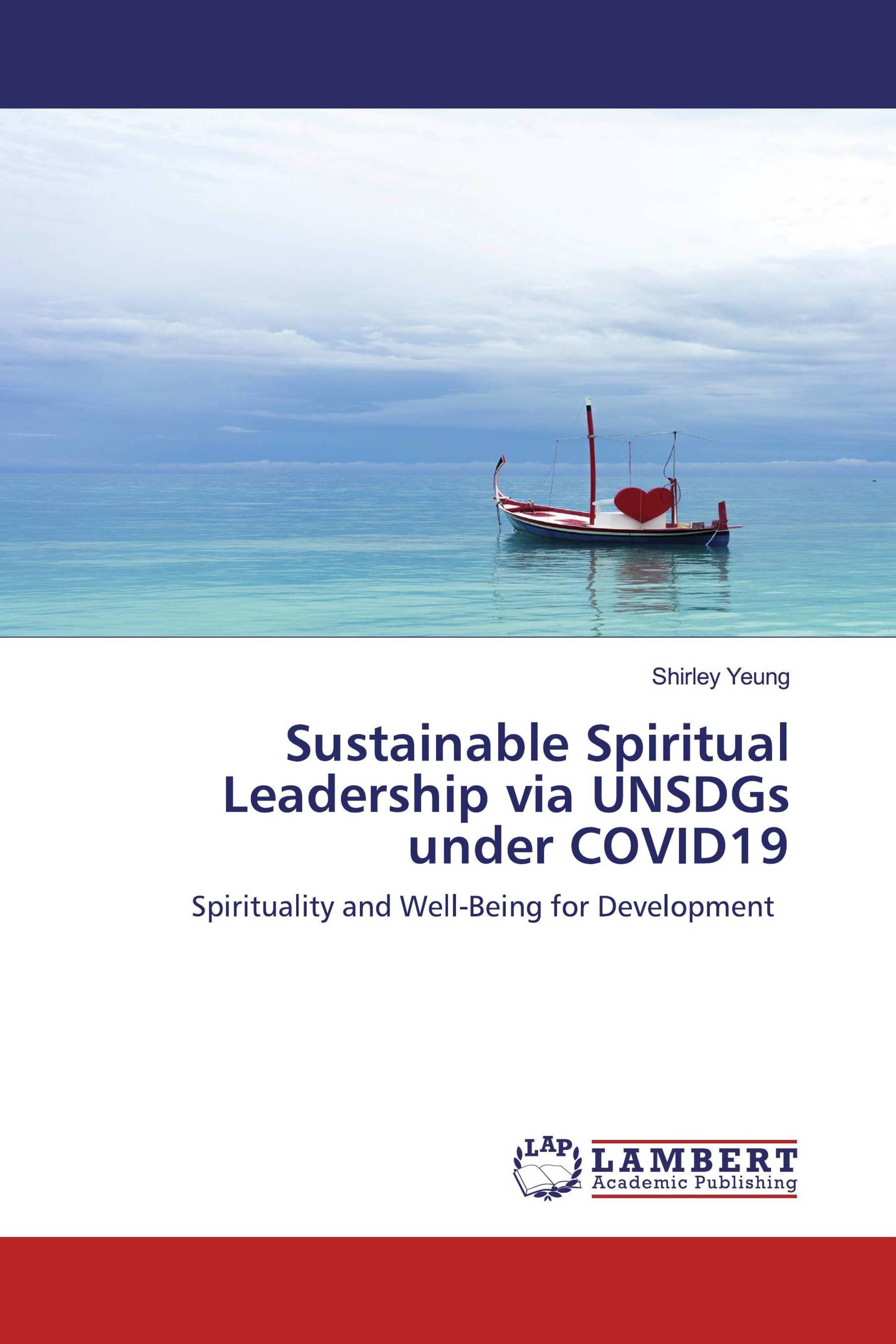 Sustainable Spiritual Leadership via UNSDGs under COVID19