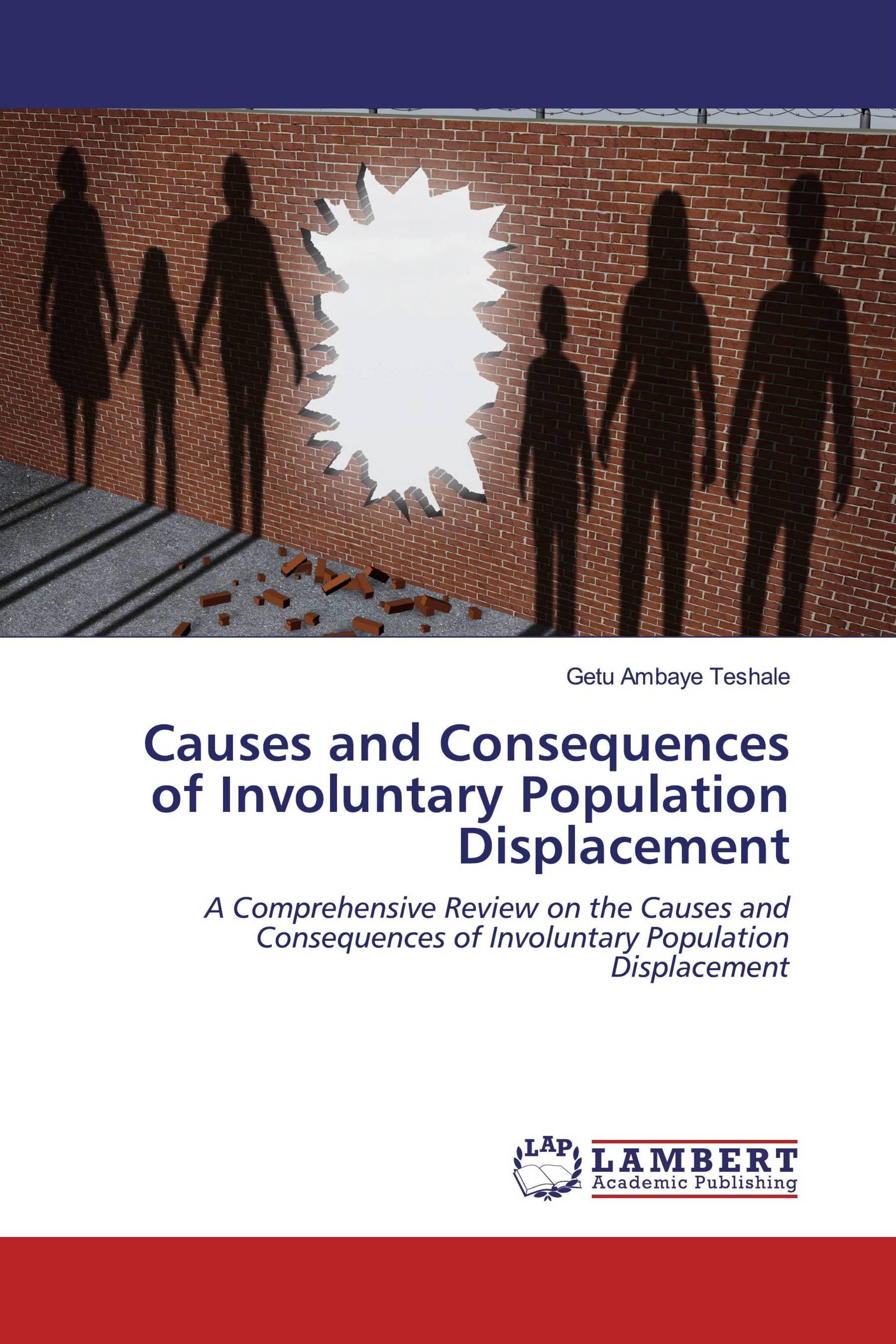 Causes and Consequences of Involuntary Population Displacement