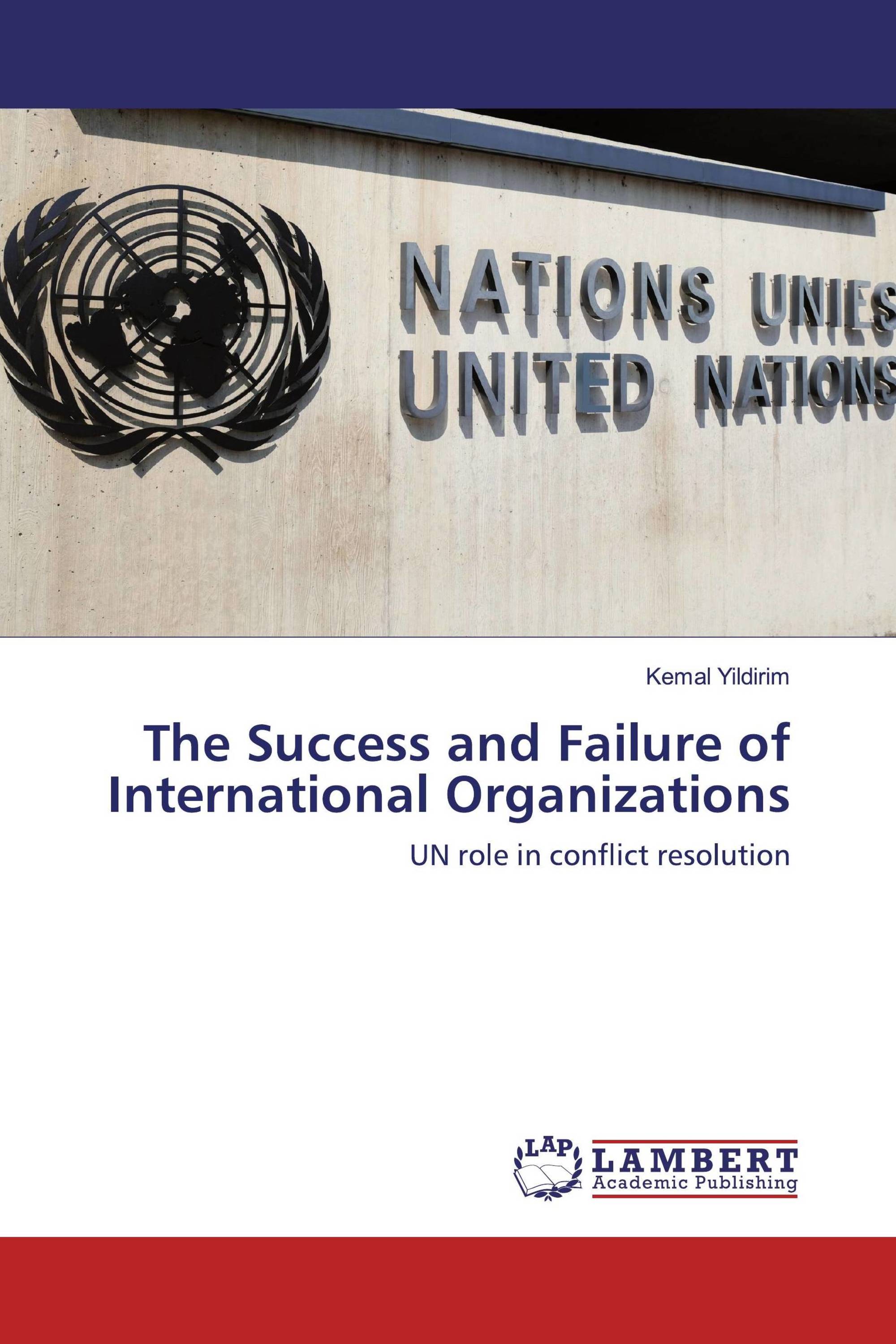 The Success and Failure of International Organizations