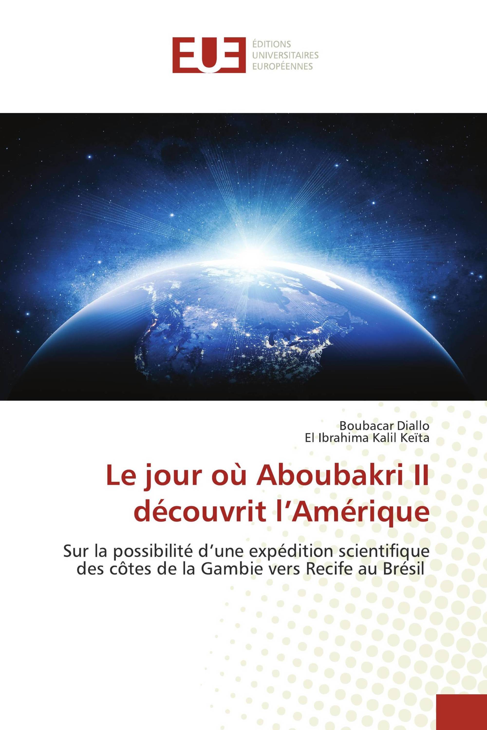 Le jour où Aboubakri II découvrit l’Amérique