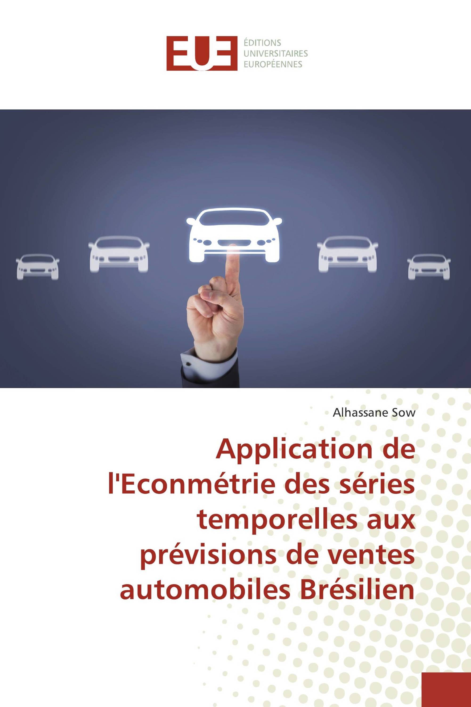 Application de l'Econmétrie des séries temporelles aux prévisions de ventes automobiles Brésilien