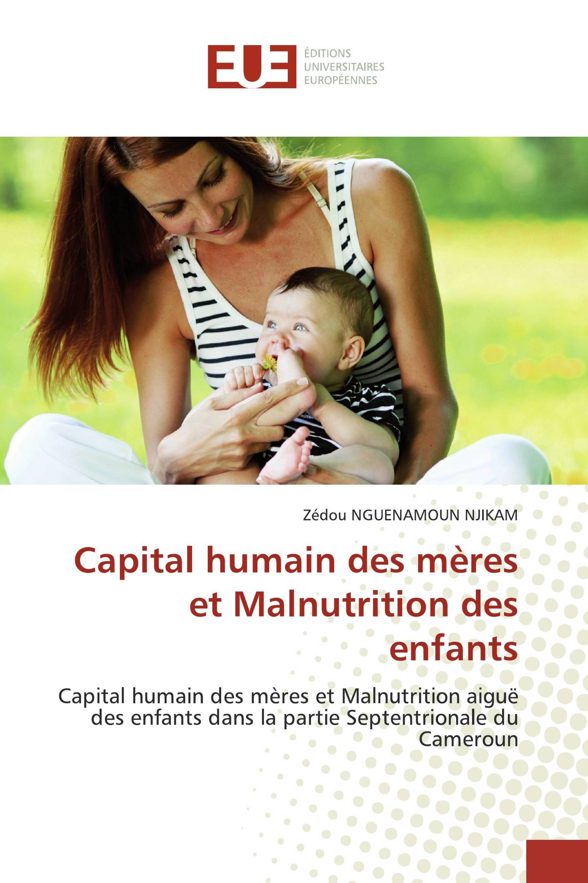 Capital humain des mères et Malnutrition des enfants