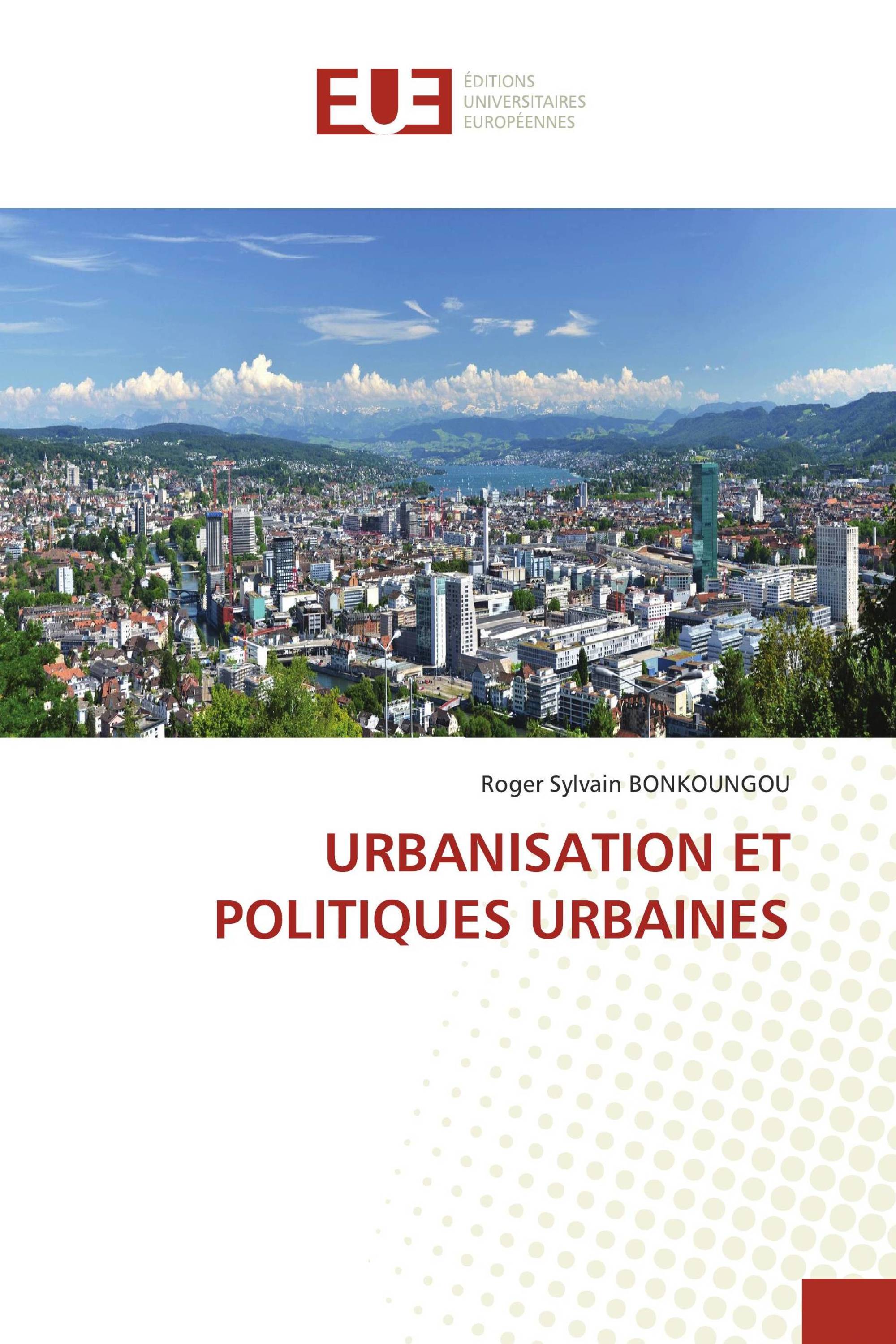 URBANISATION ET POLITIQUES URBAINES