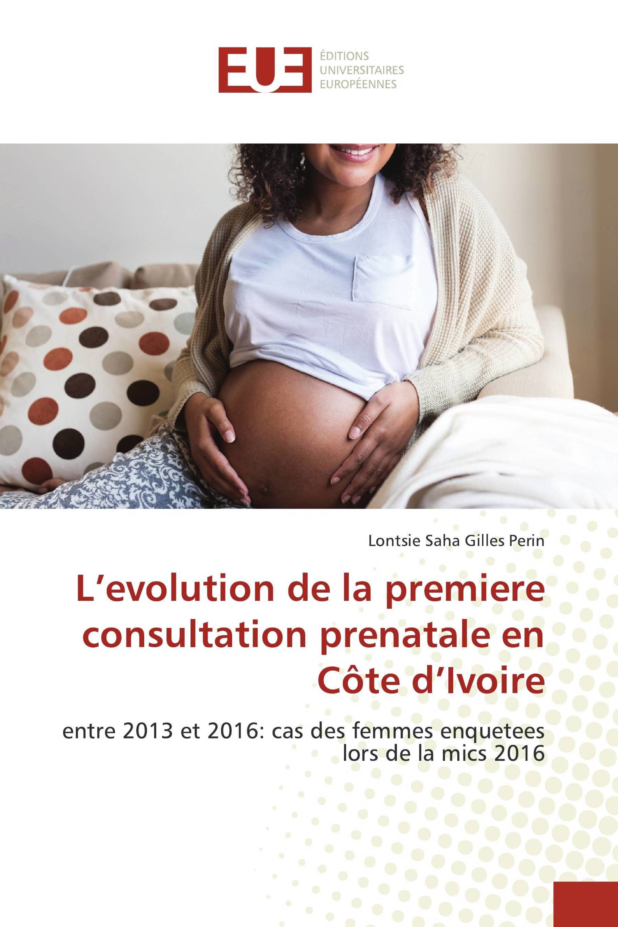 L’evolution de la premiere consultation prenatale en Côte d’Ivoire