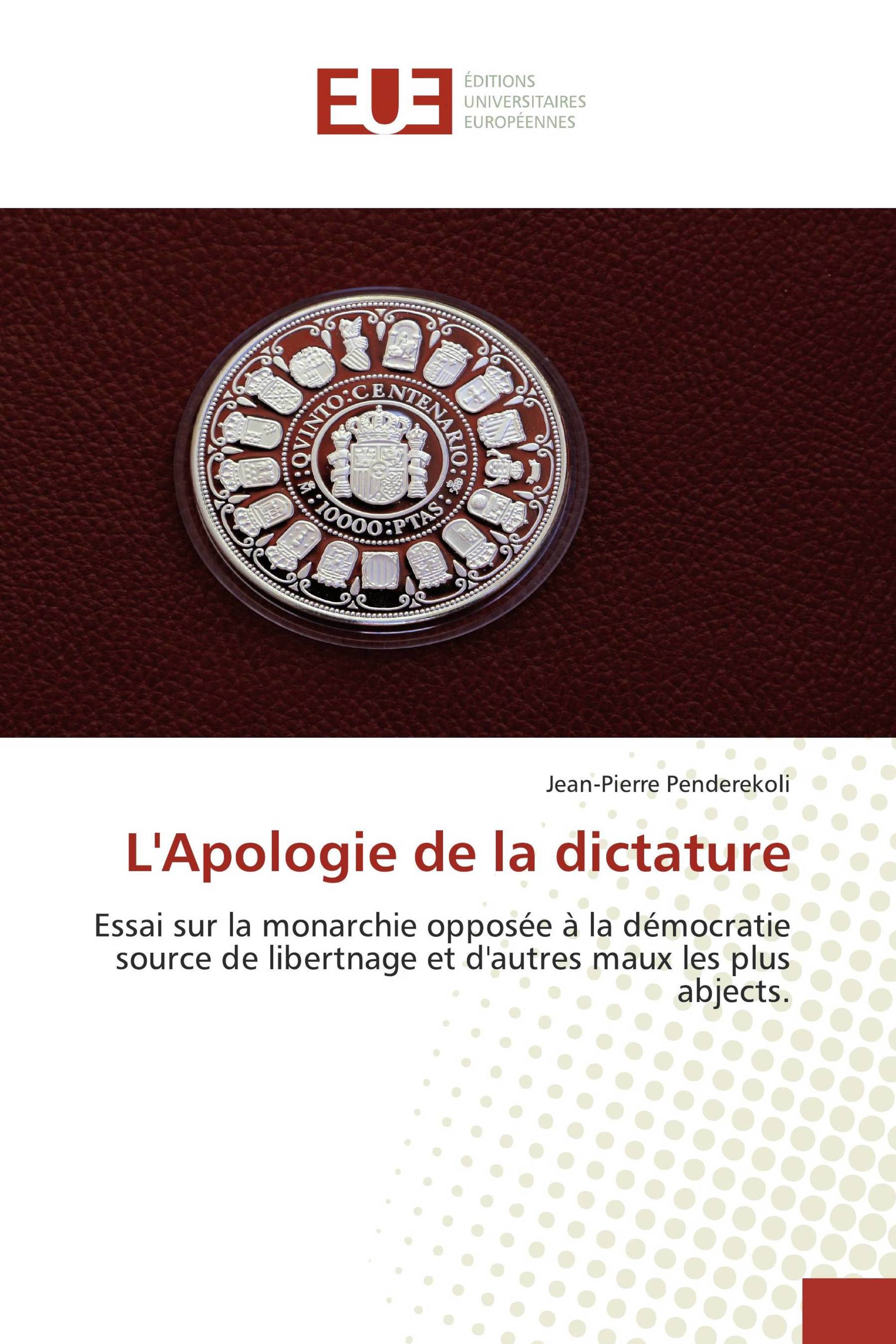 L'Apologie de la dictature