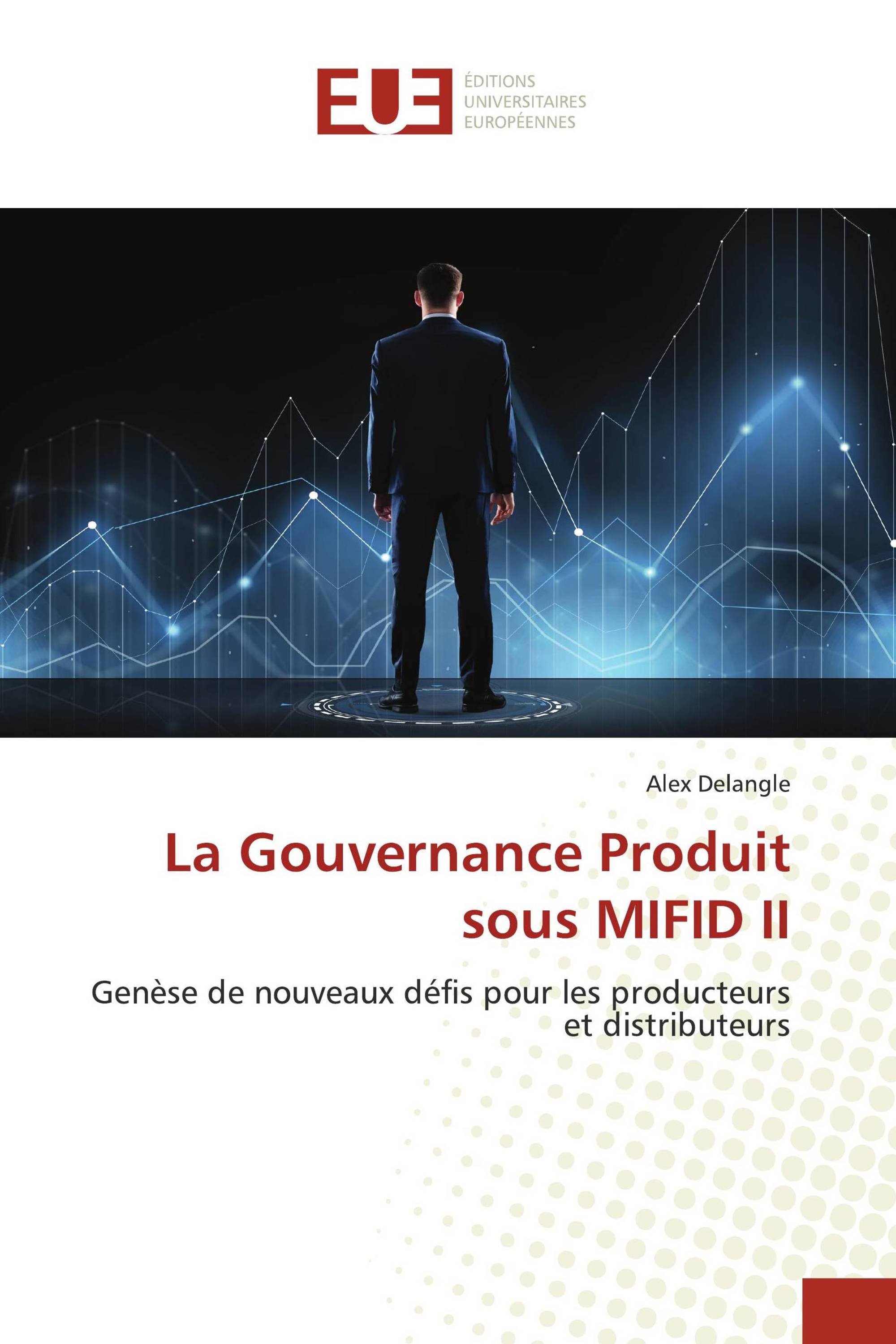 La Gouvernance Produit sous MIFID II