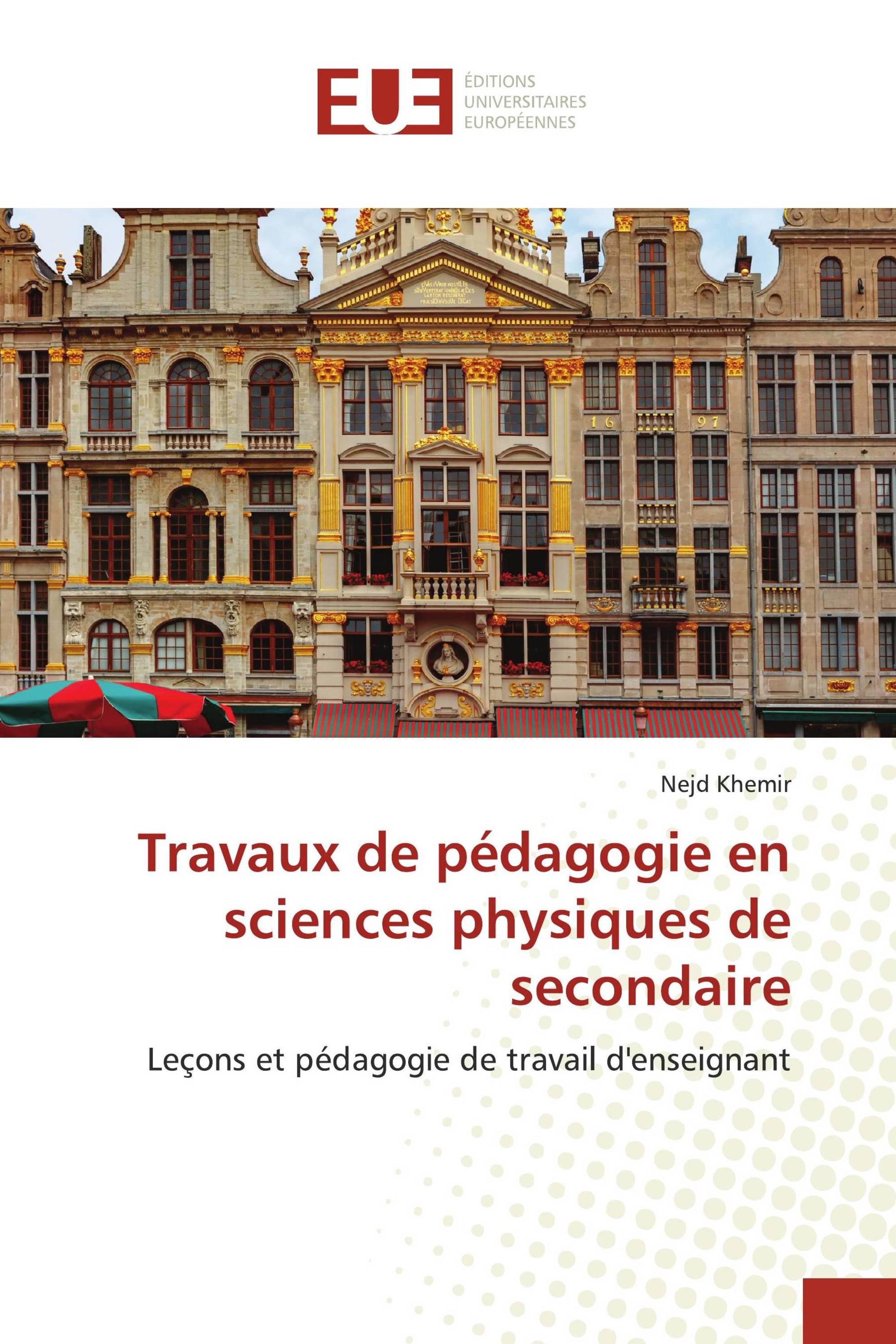 Travaux de pédagogie en sciences physiques de secondaire