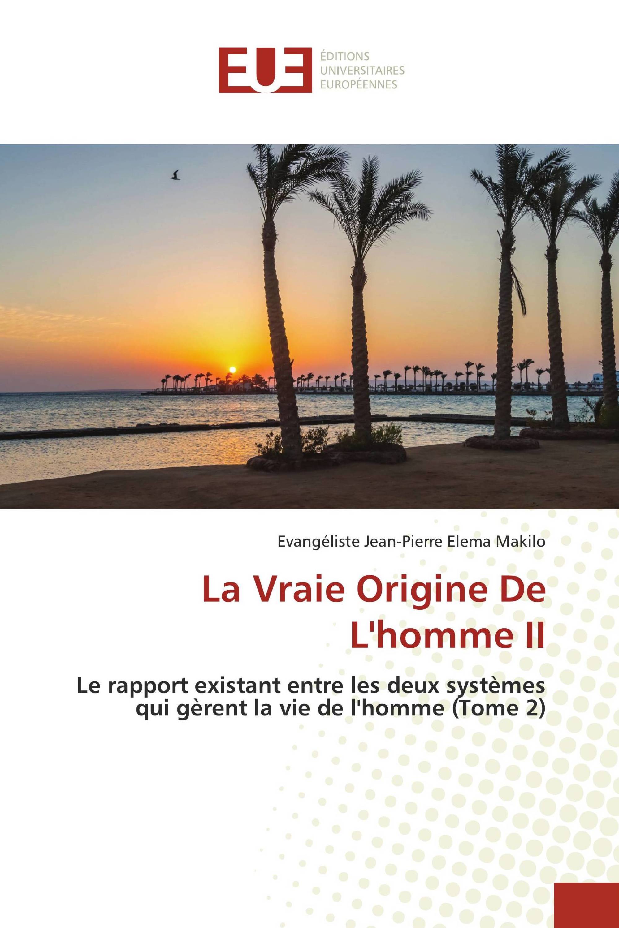 La Vraie Origine De L'homme II