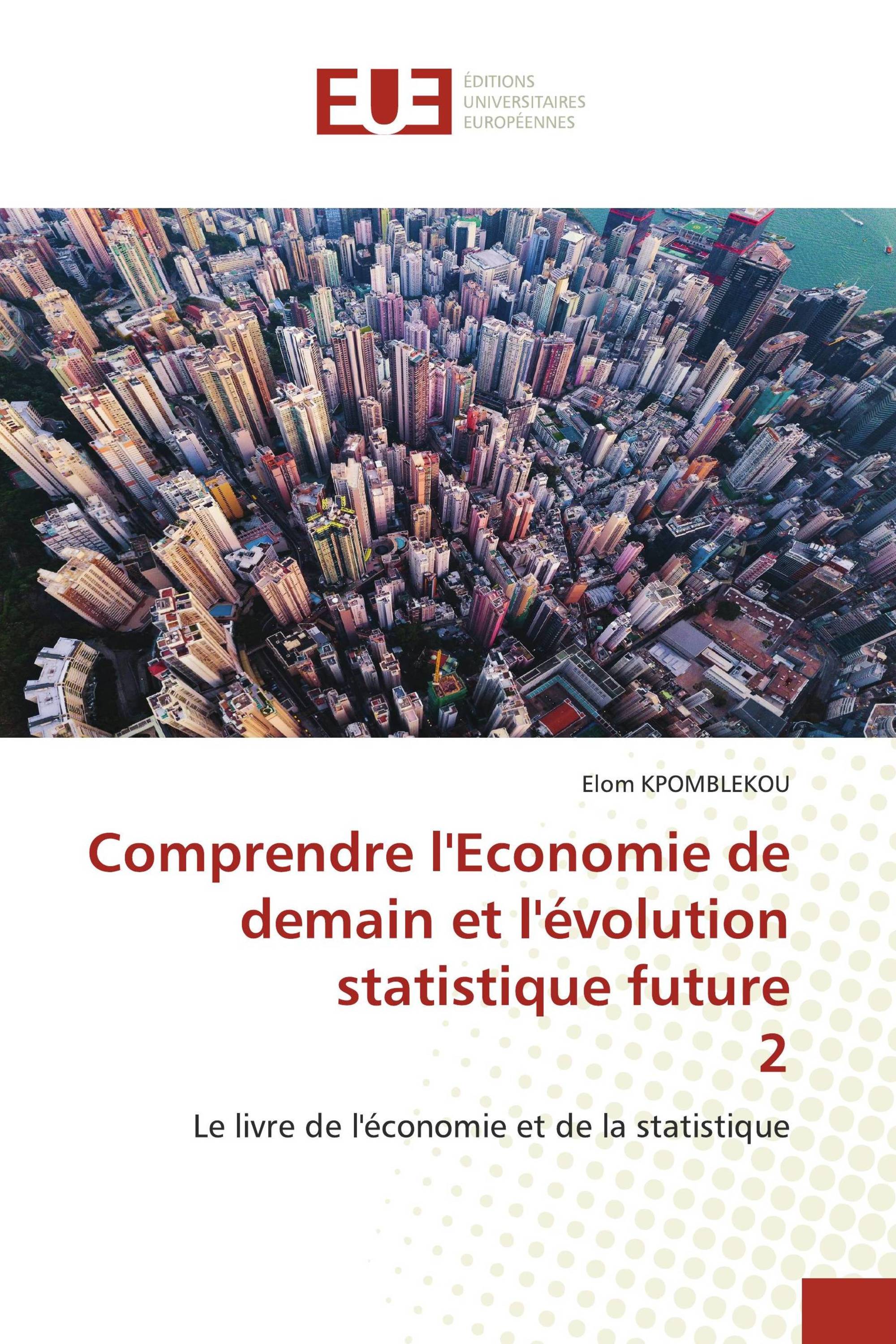 Comprendre l'Economie de demain et l'évolution statistique future 2