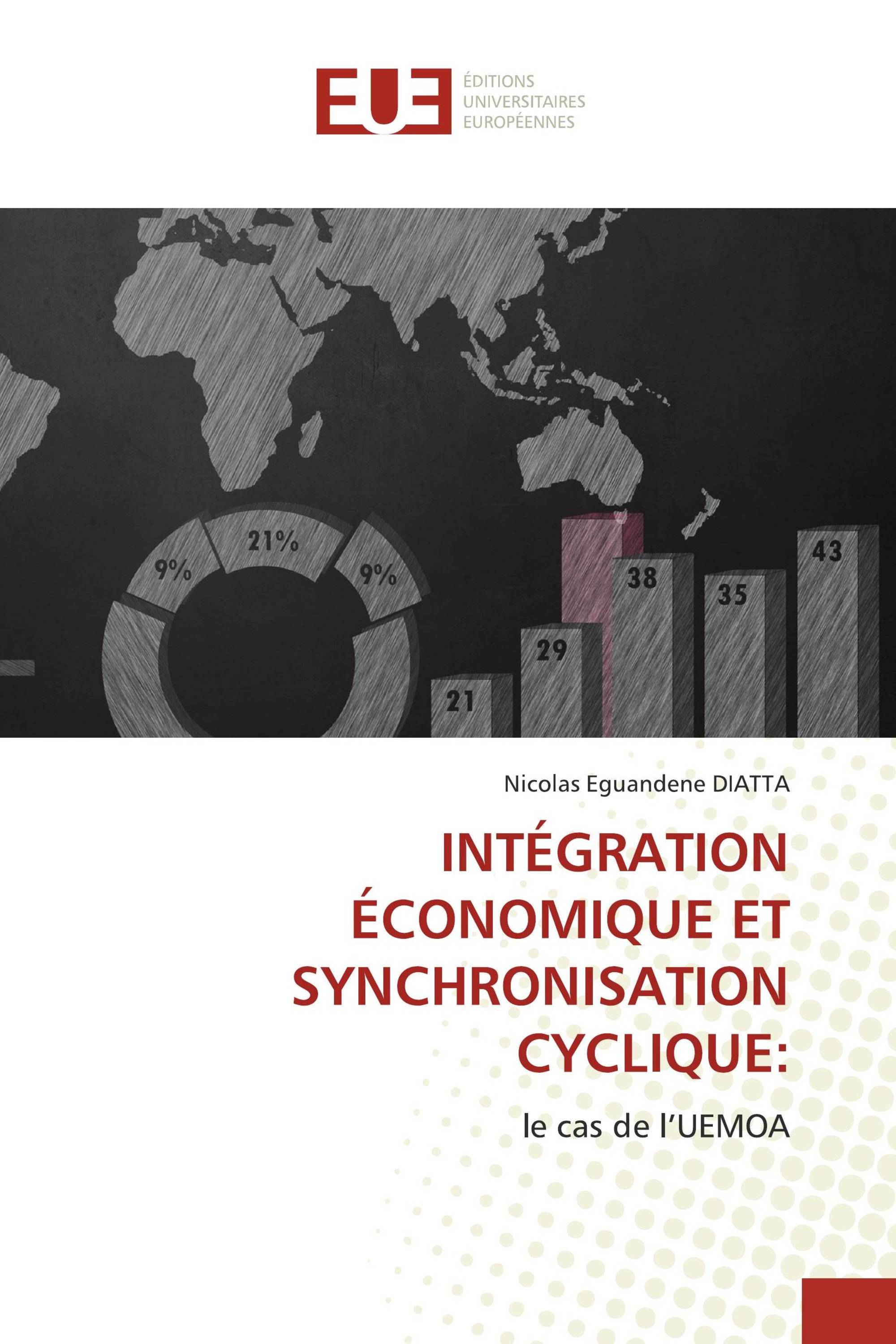 INTÉGRATION ÉCONOMIQUE ET SYNCHRONISATION CYCLIQUE: