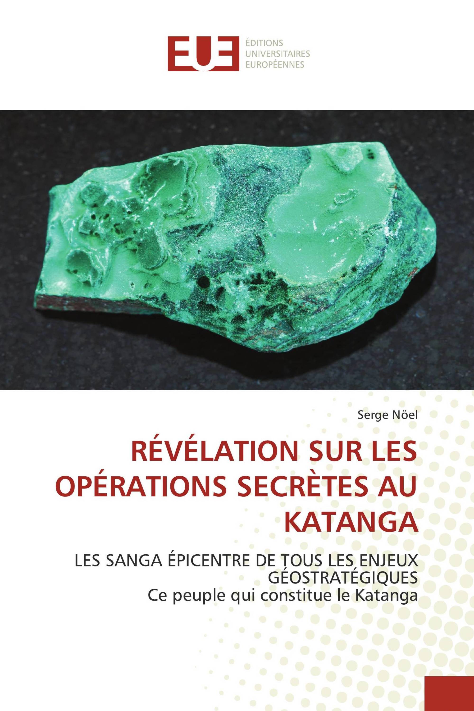 RÉVÉLATION SUR LES OPÉRATIONS SECRÈTES AU KATANGA