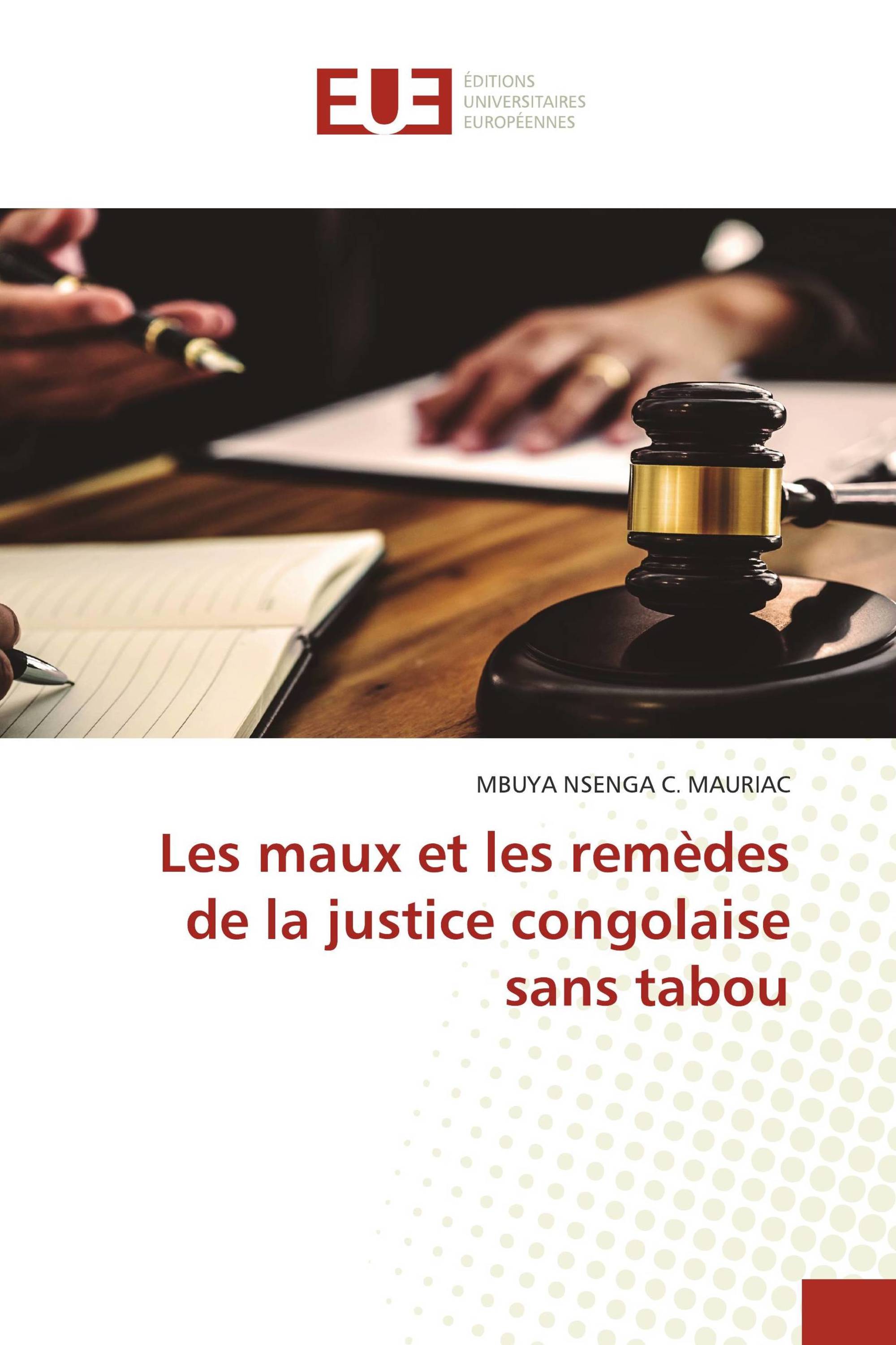 Les maux et les remèdes de la justice congolaise sans tabou