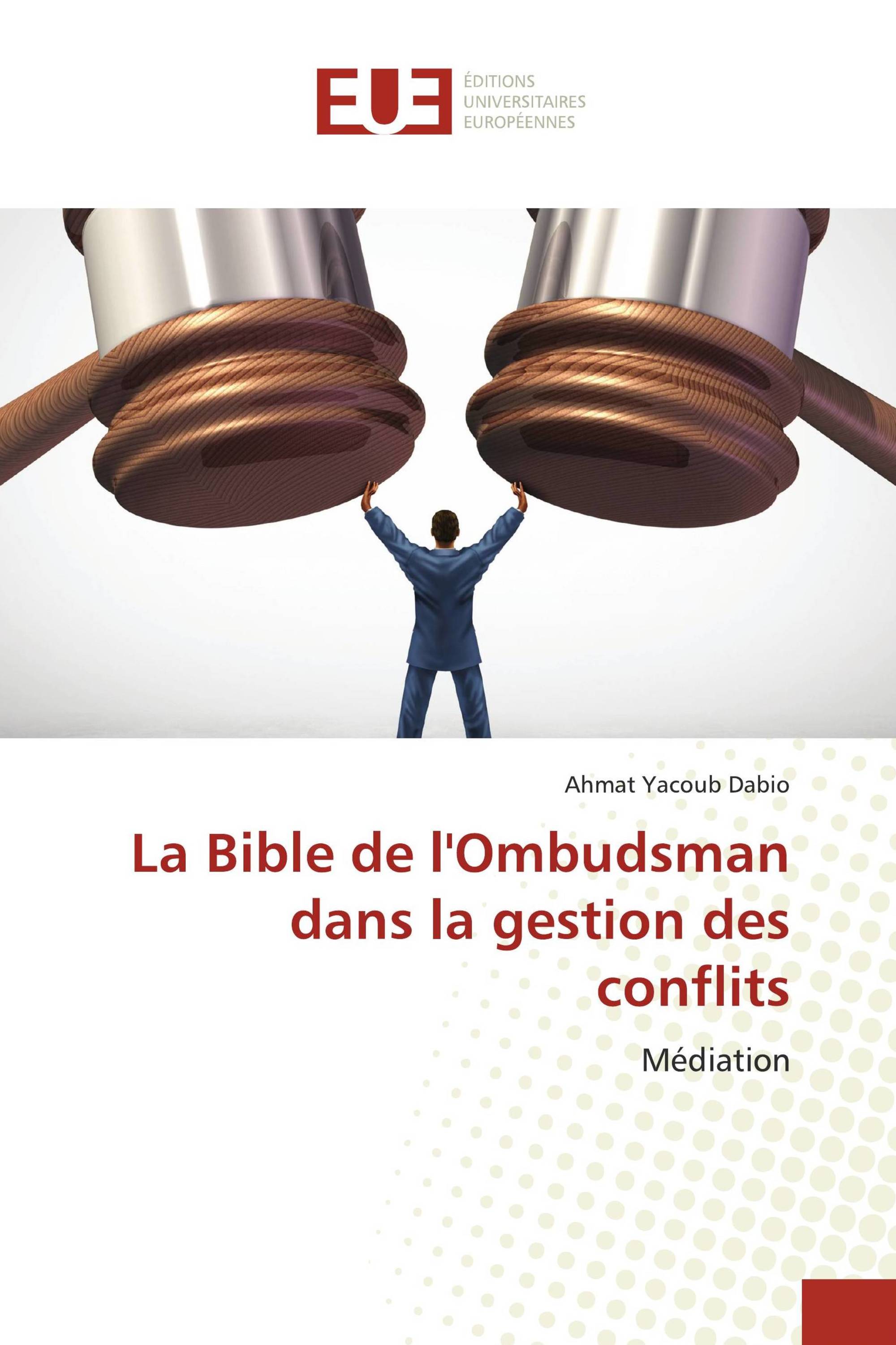 La Bible de l'Ombudsman dans la gestion des conflits