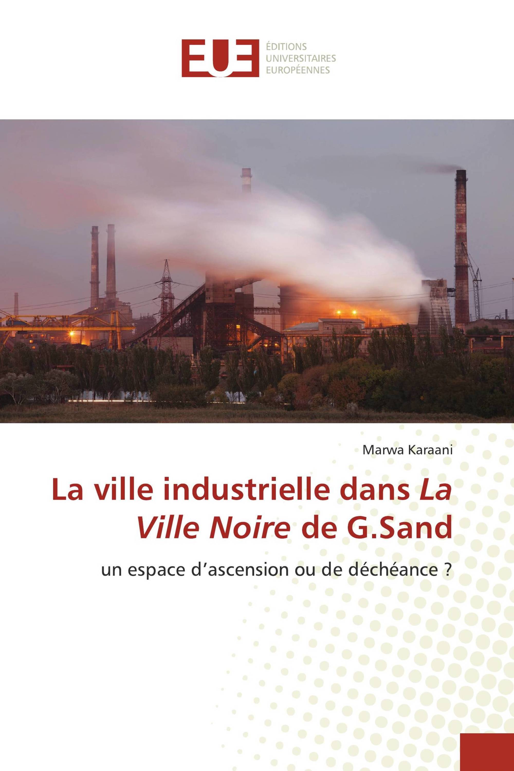 La ville industrielle dans La Ville Noire de G.Sand