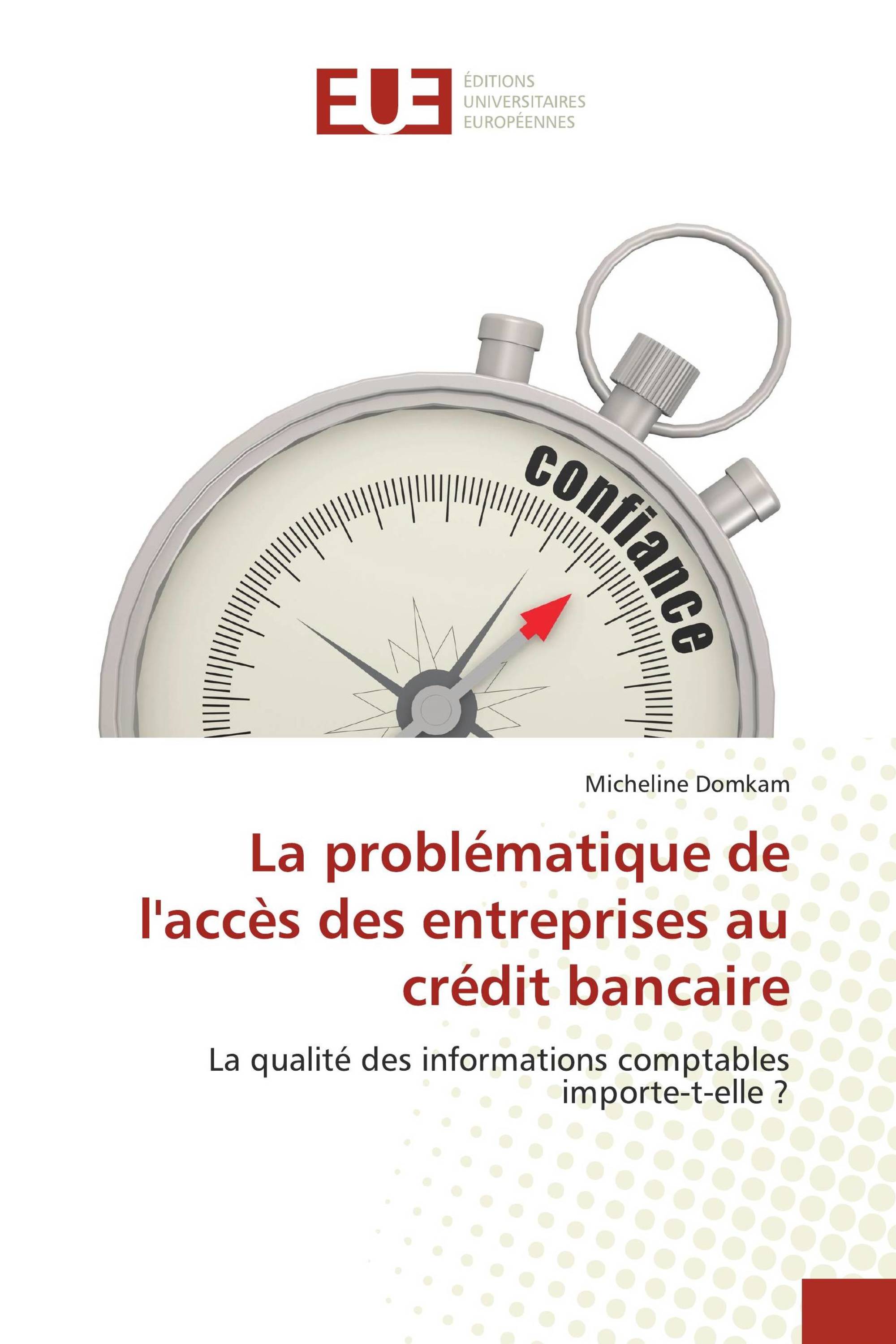 La problématique de l'accès des entreprises au crédit bancaire