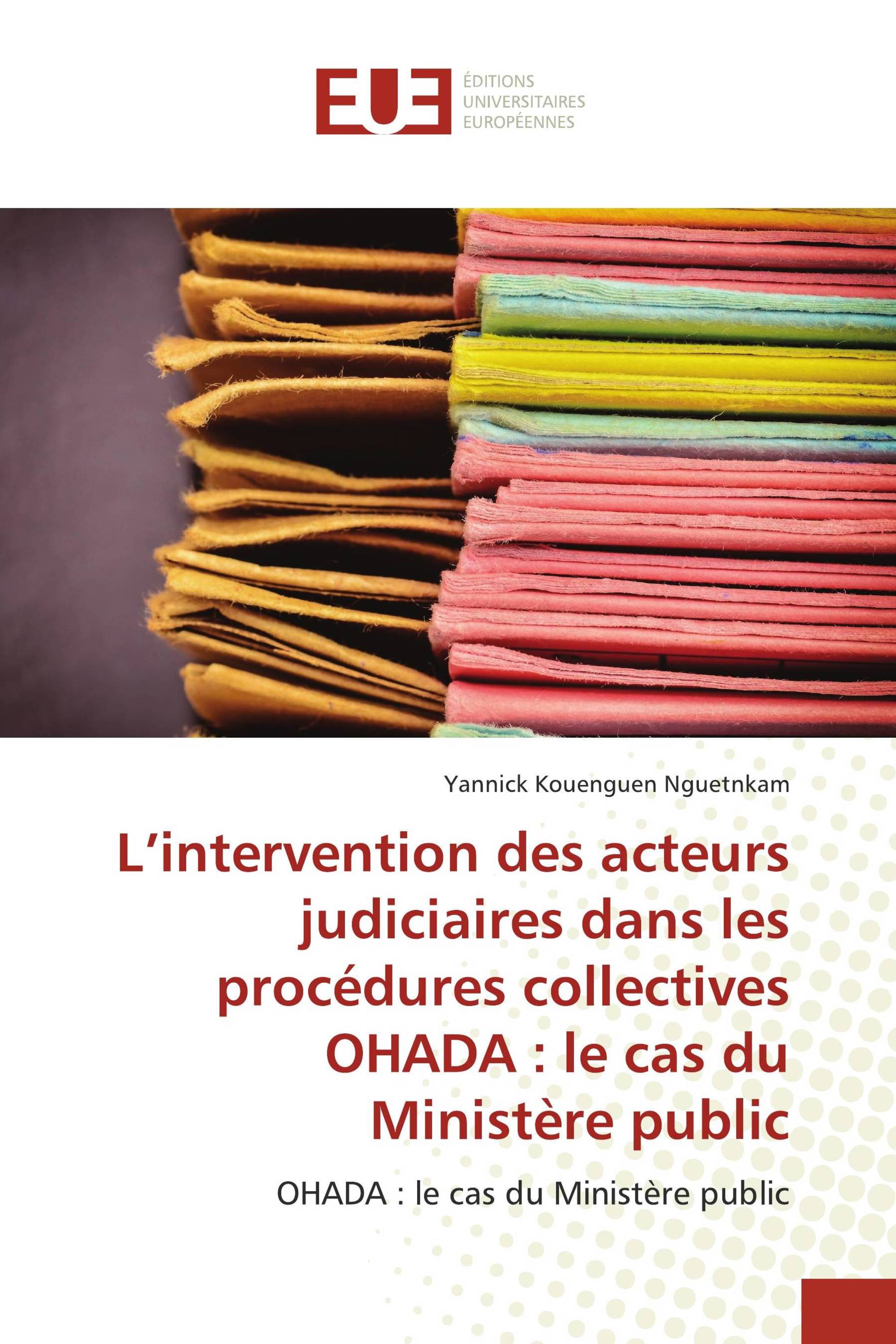 L’intervention des acteurs judiciaires dans les procédures collectives OHADA : le cas du Ministère public