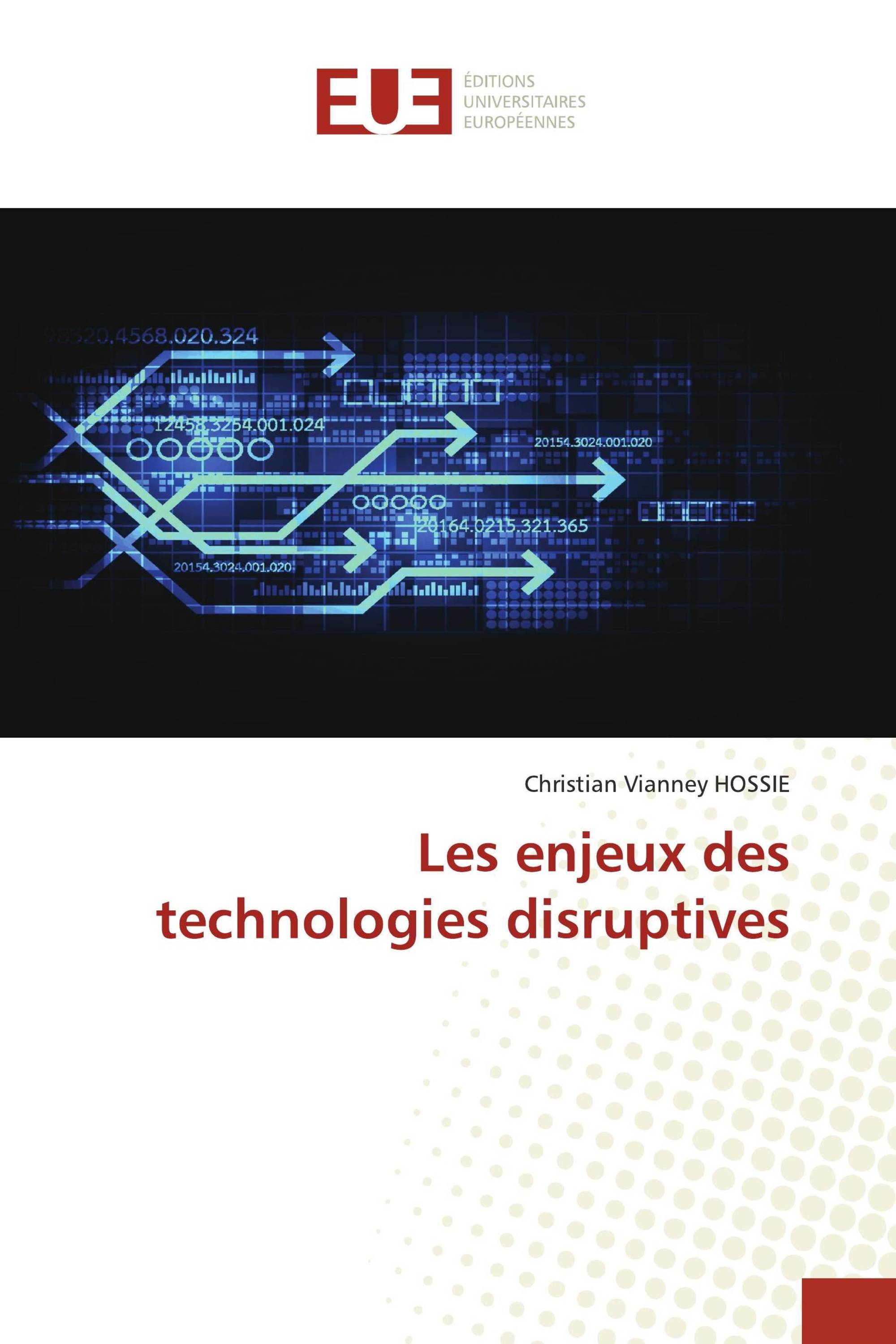 Les enjeux des technologies disruptives / 9786202537759