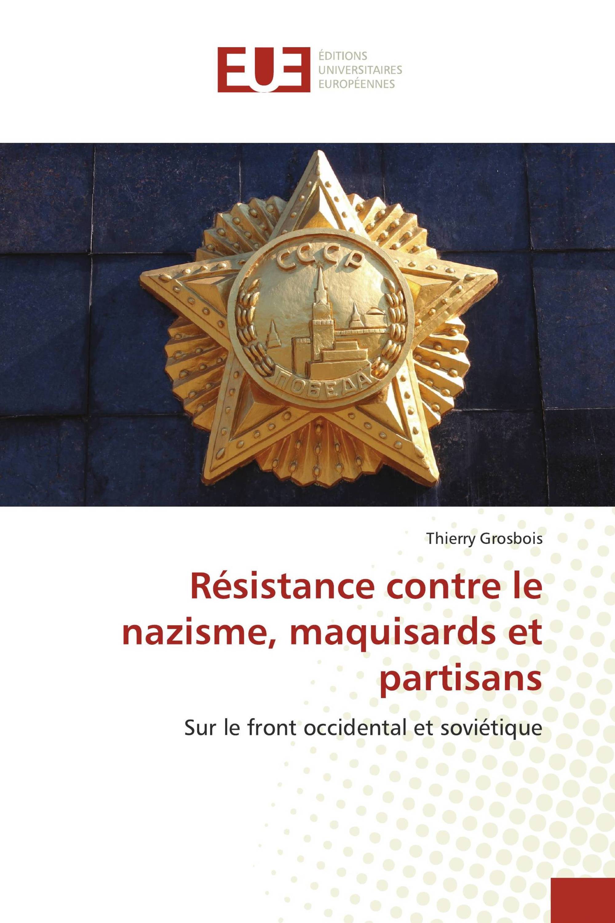 Résistance contre le nazisme, maquisards et partisans