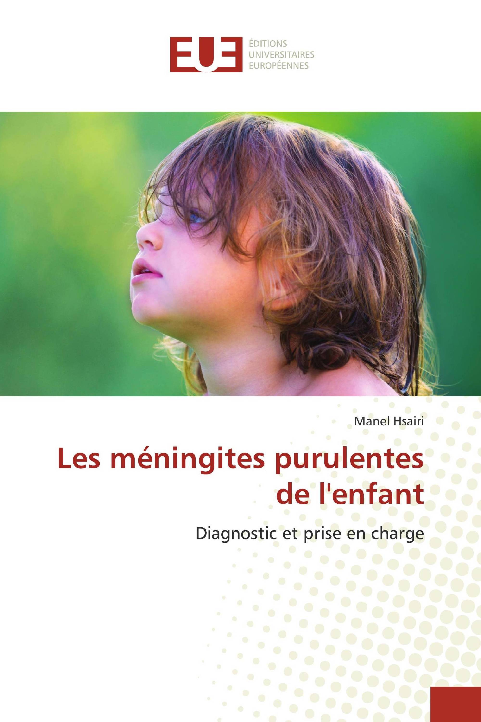 Les méningites purulentes de l'enfant