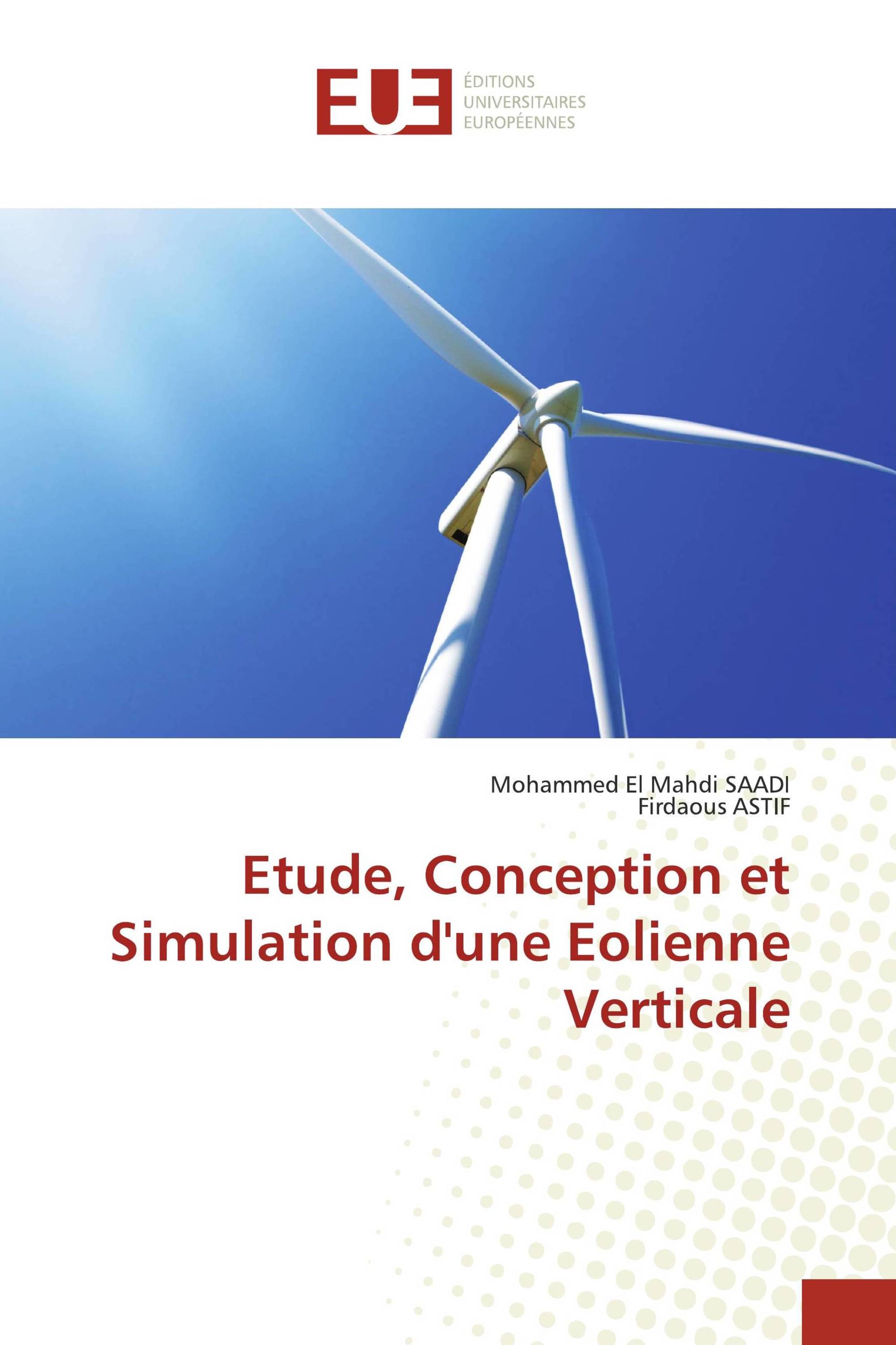 Etude, Conception et Simulation d'une Eolienne Verticale