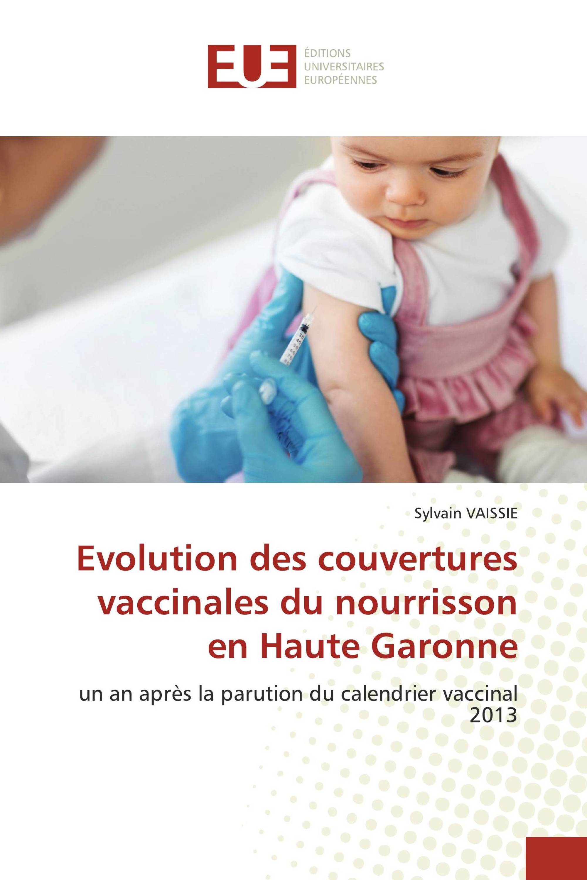 Evolution des couvertures vaccinales du nourrisson en Haute Garonne