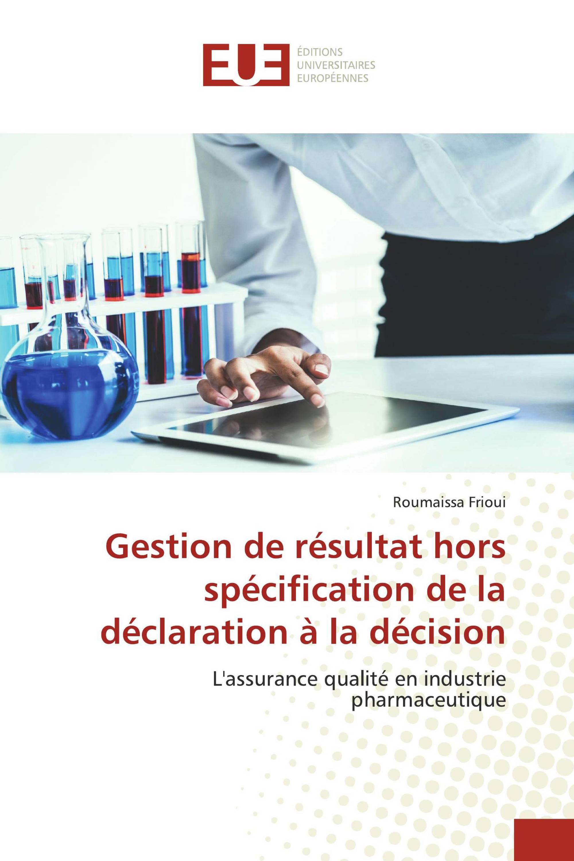 Gestion de résultat hors spécification de la déclaration à la décision