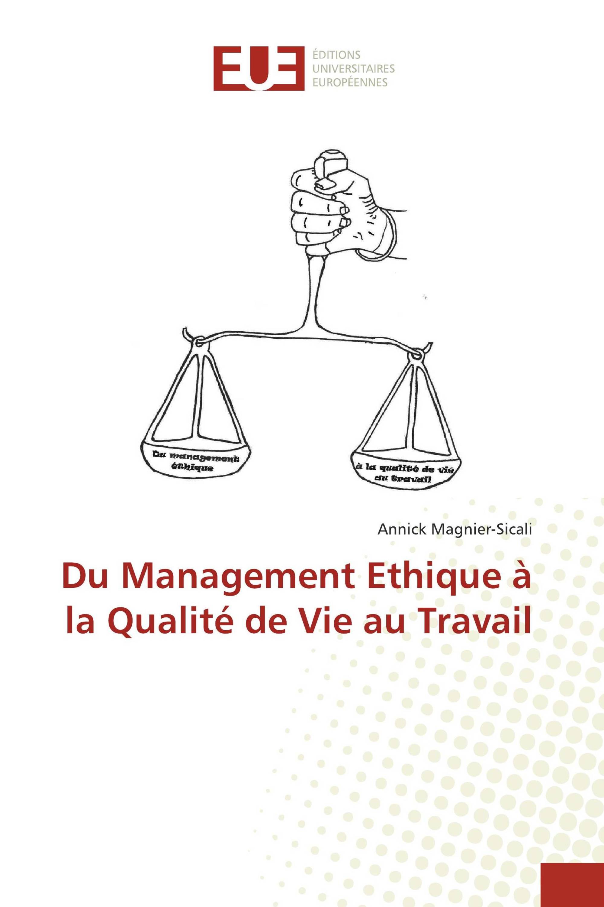 Du Management Ethique à la Qualité de Vie au Travail