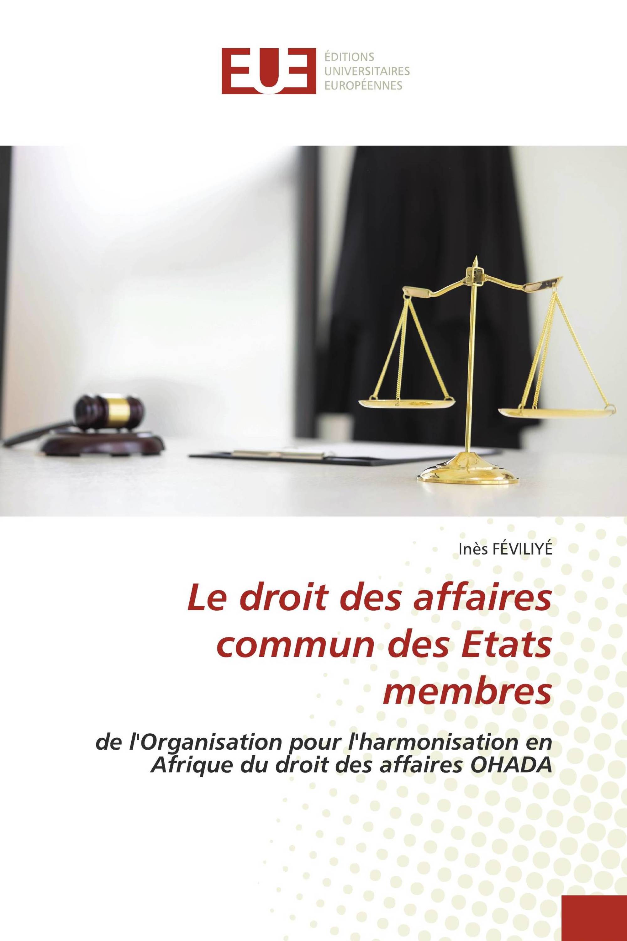 Le droit des affaires commun des Etats membres