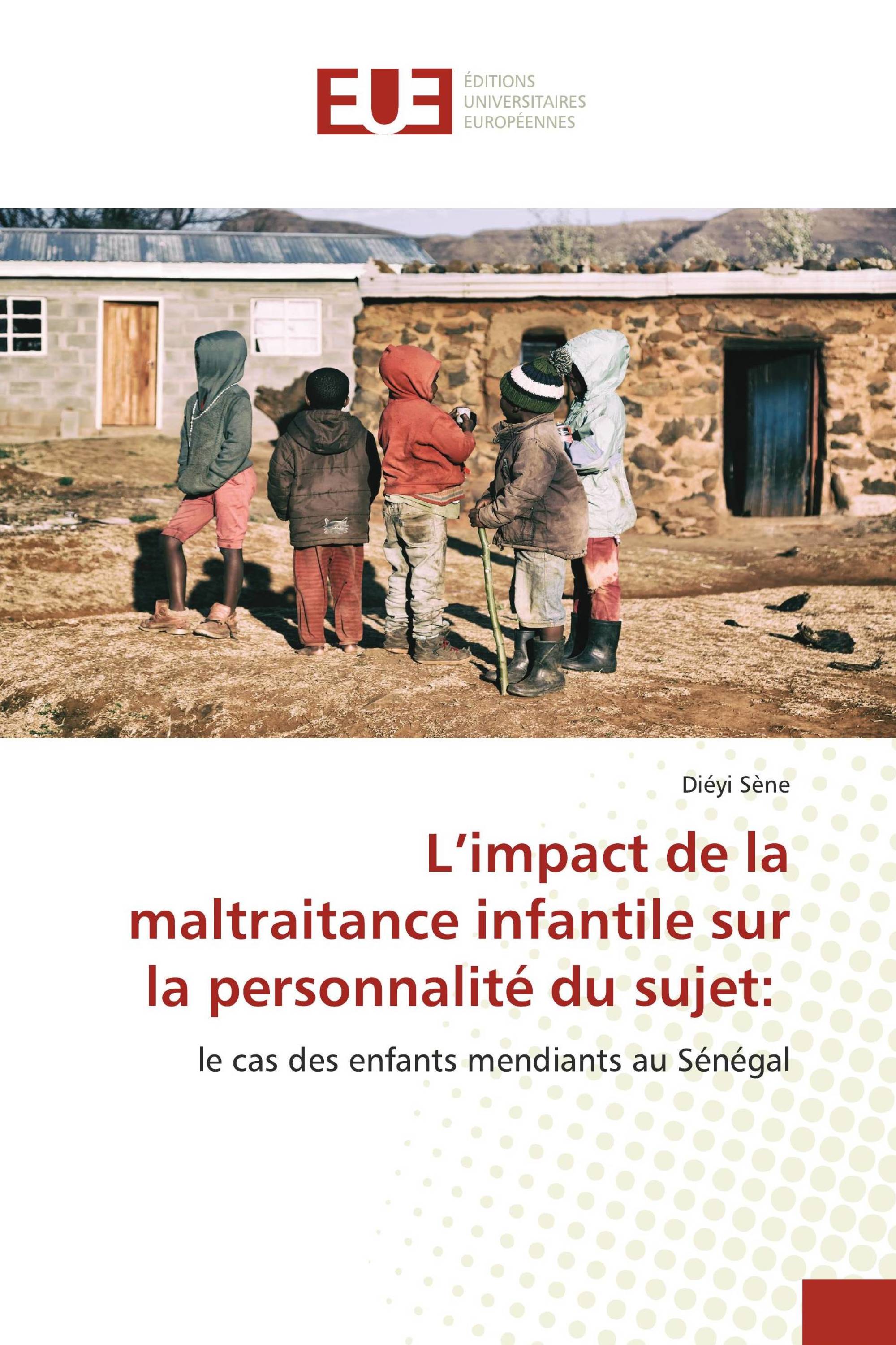 L’impact de la maltraitance infantile sur la personnalité du sujet: