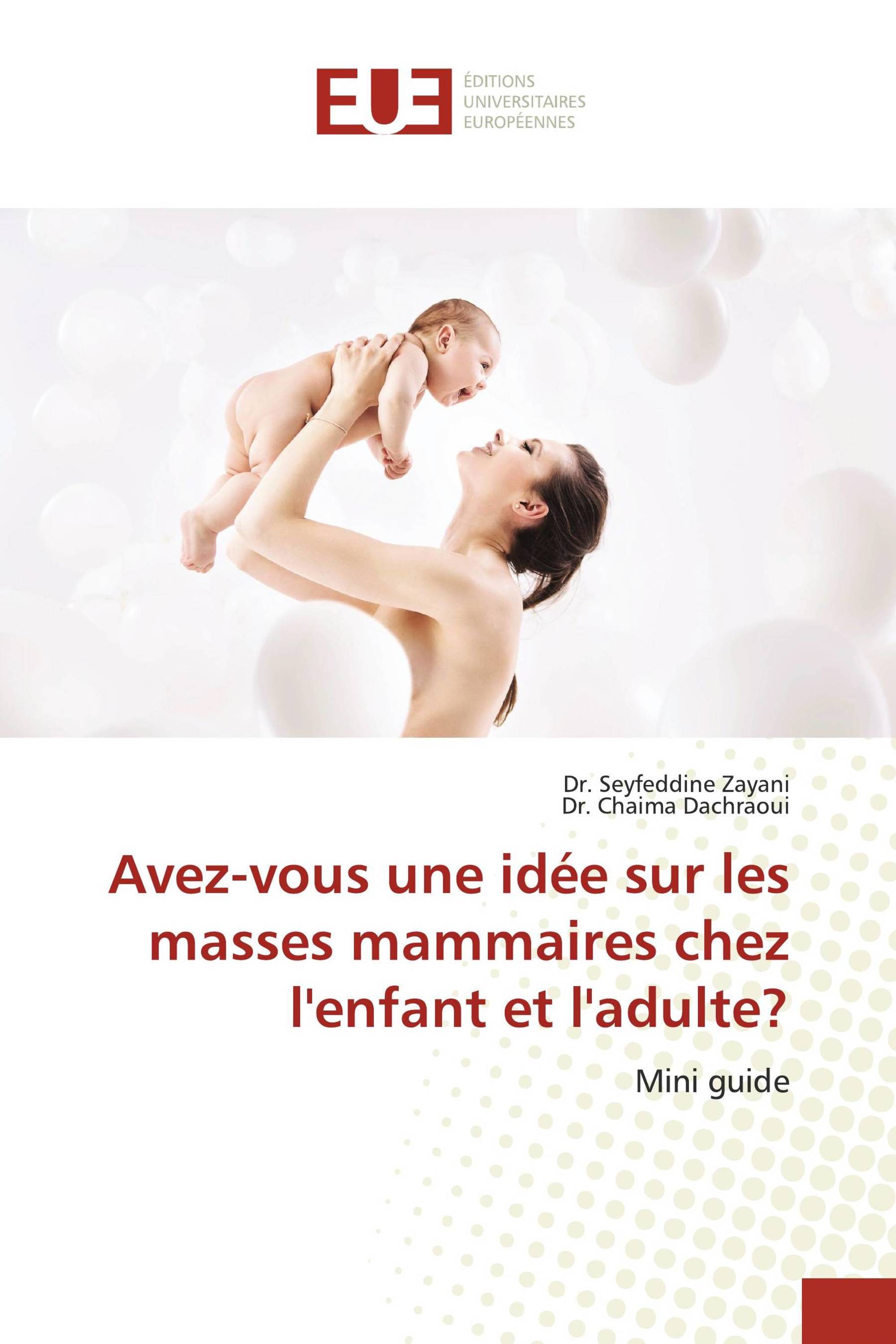 Avez-vous une idée sur les masses mammaires chez l'enfant et l'adulte?