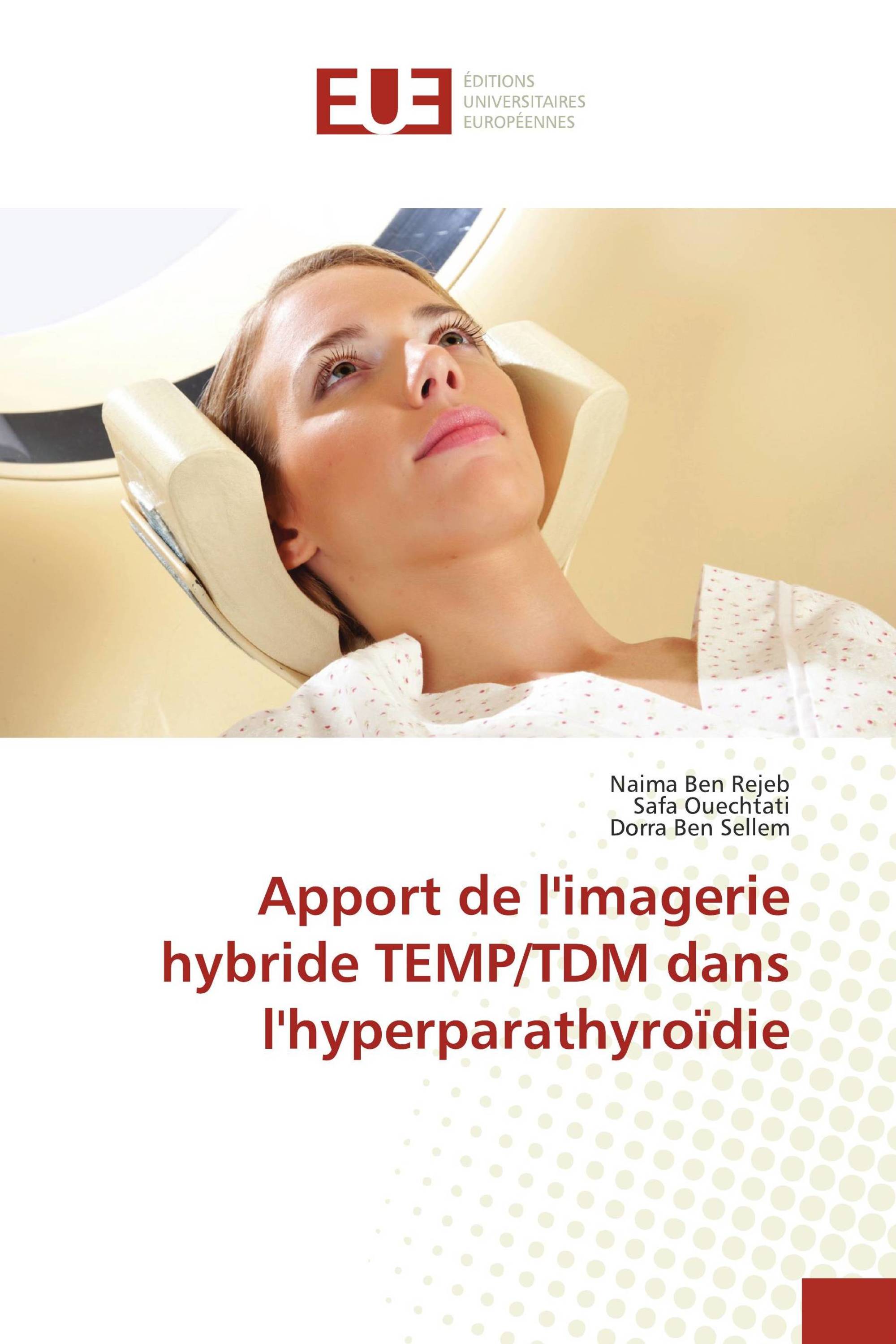 Apport de l'imagerie hybride TEMP/TDM dans l'hyperparathyroïdie