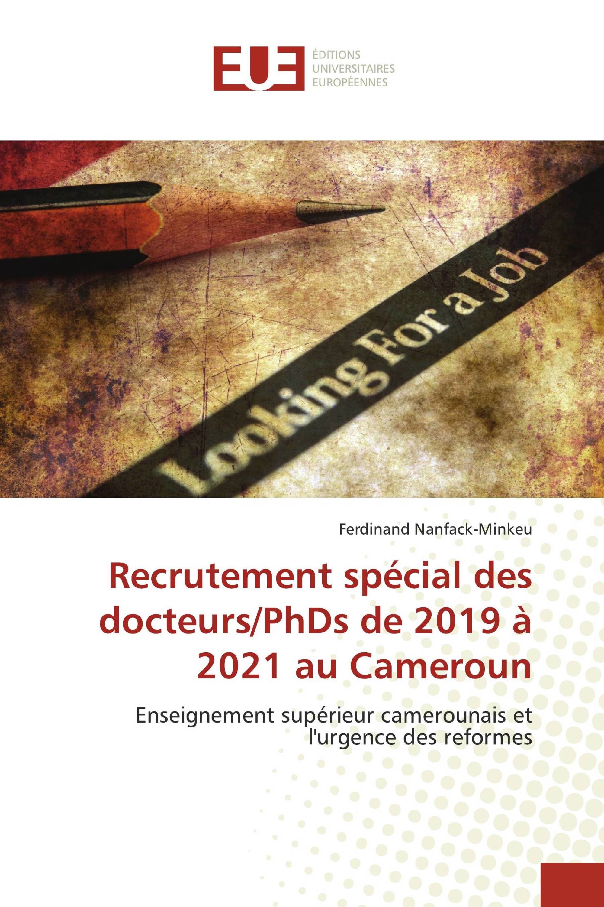 Recrutement spécial des docteurs/PhDs de 2019 à 2021 au Cameroun