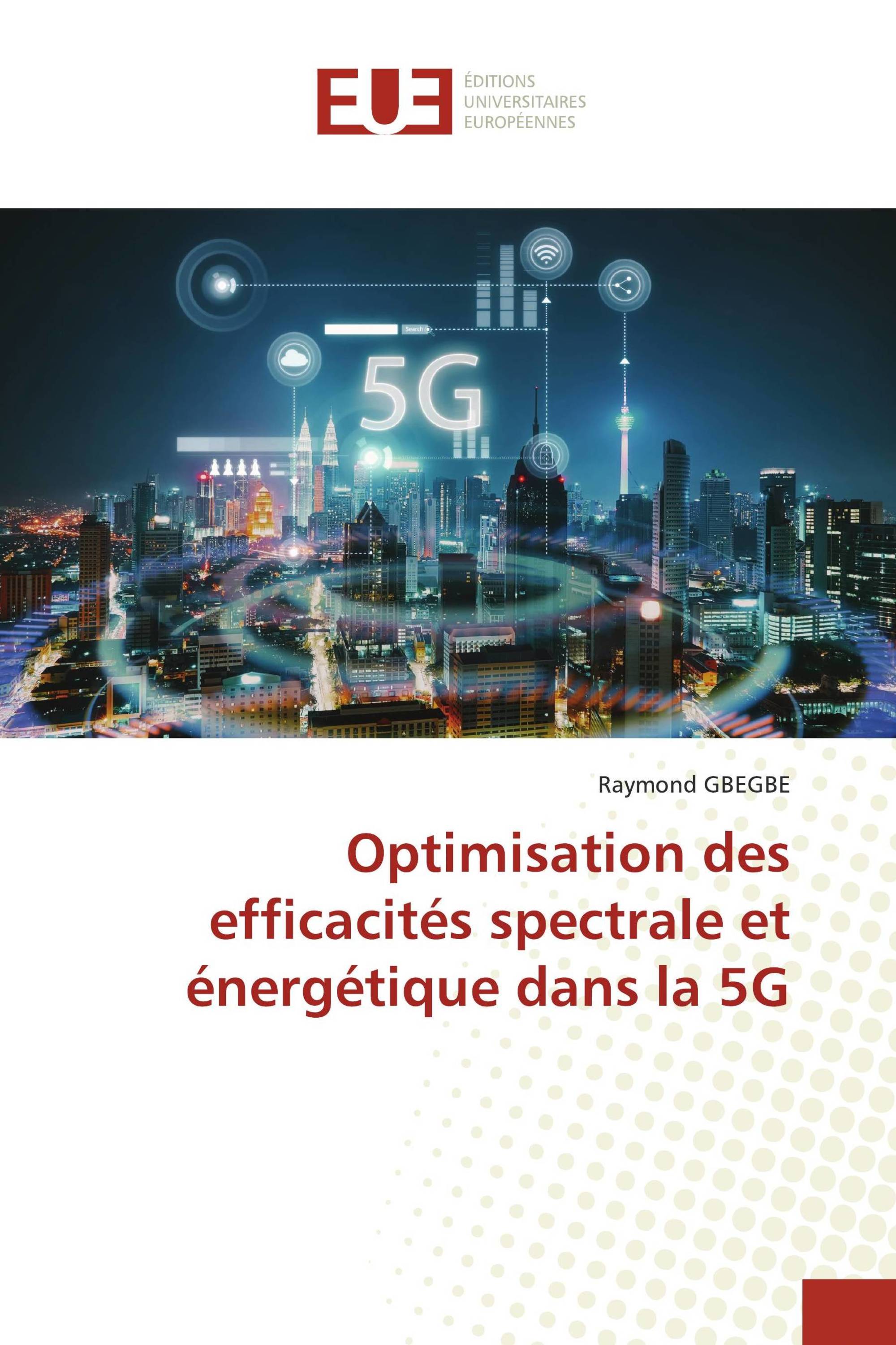 Optimisation des efficacités spectrale et énergétique dans la 5G