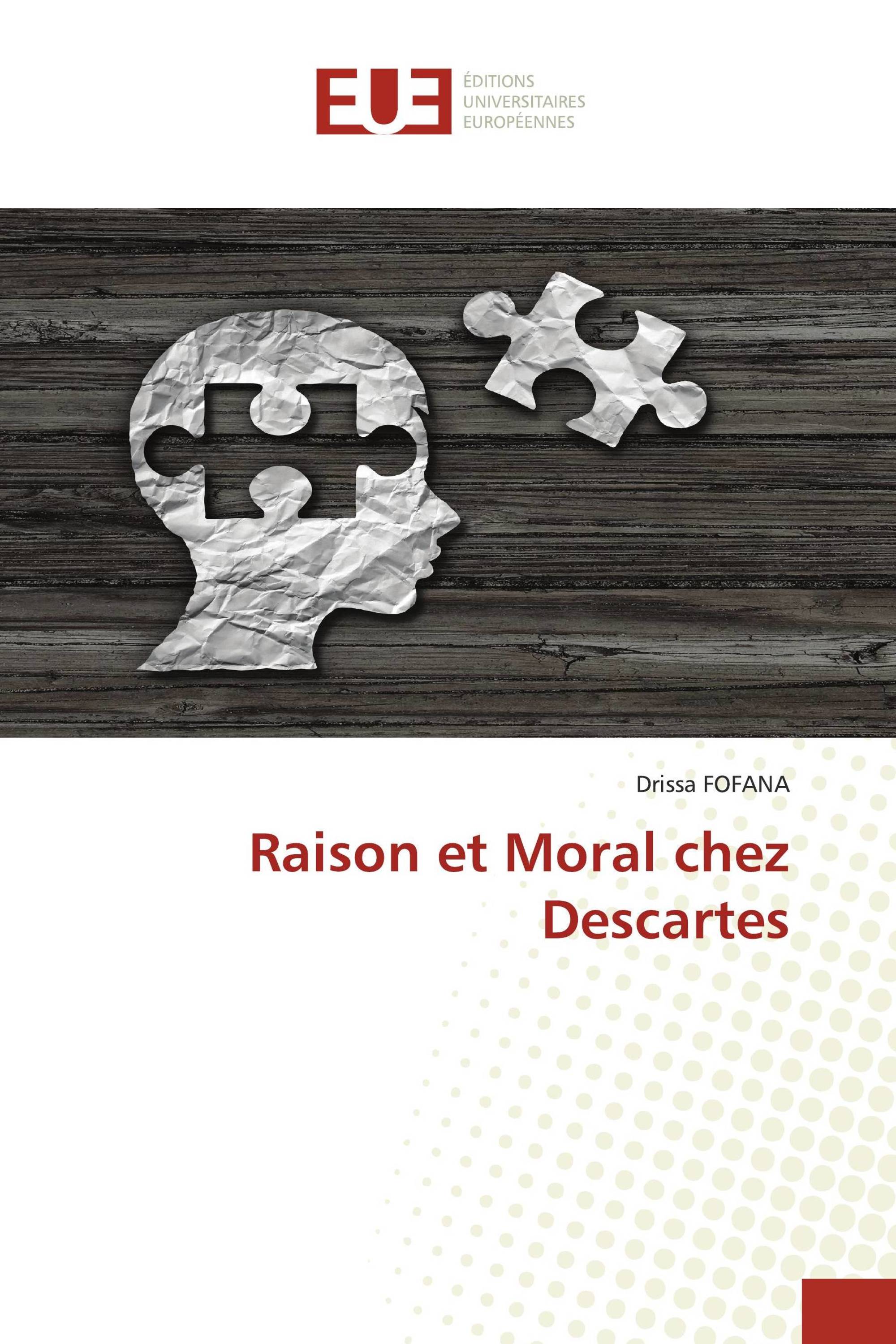 Raison et Moral chez Descartes