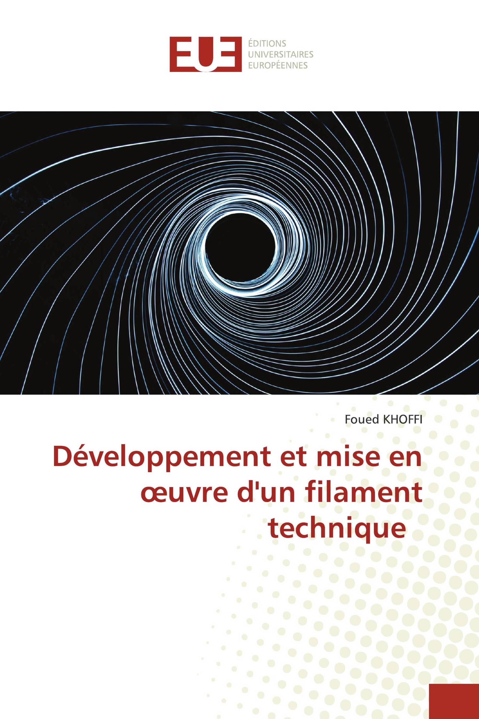 Développement et mise en œuvre d'un filament technique