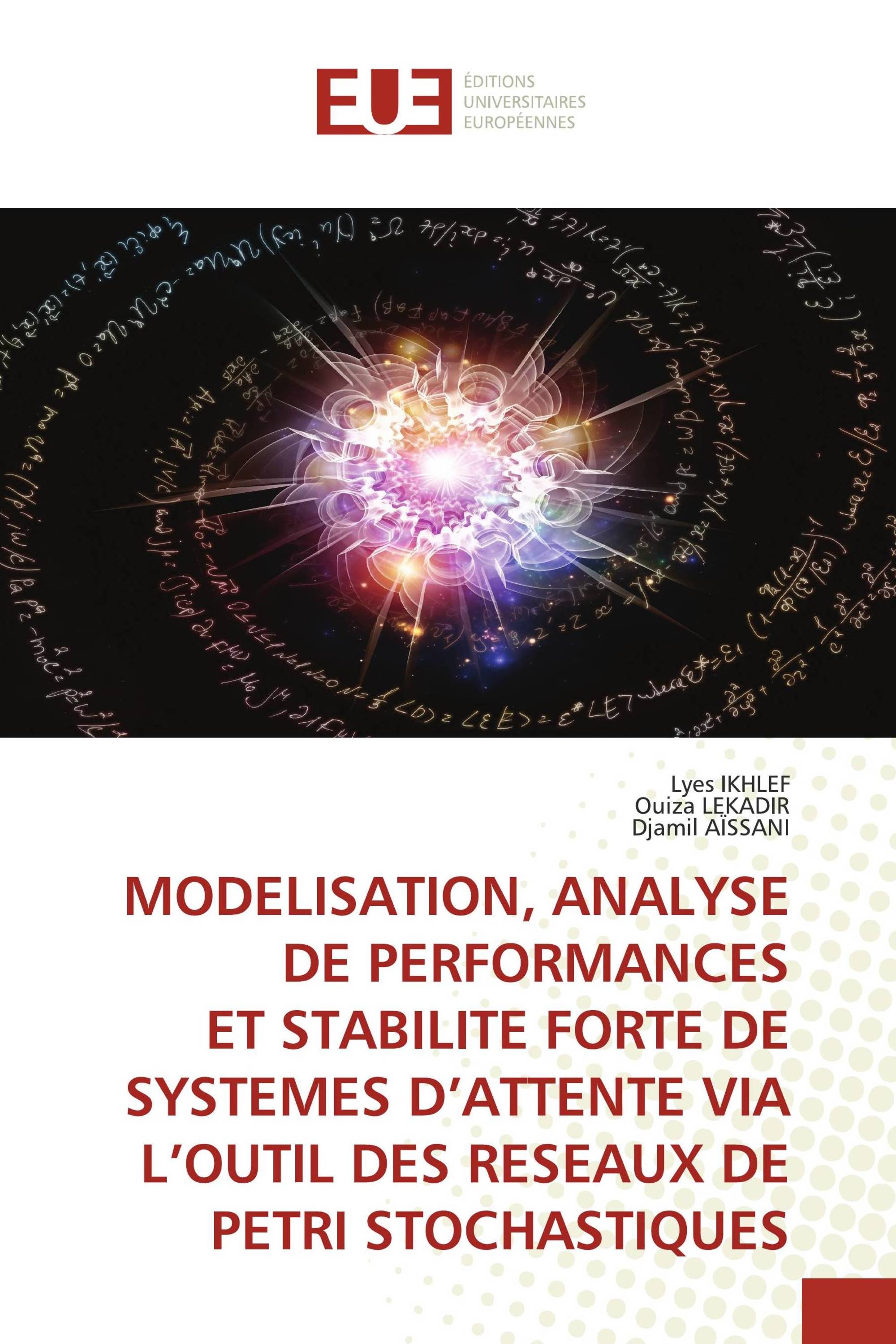 MODELISATION, ANALYSE DE PERFORMANCES ET STABILITE FORTE DE SYSTEMES D’ATTENTE VIA L’OUTIL DES RESEAUX DE PETRI STOCHASTIQUES