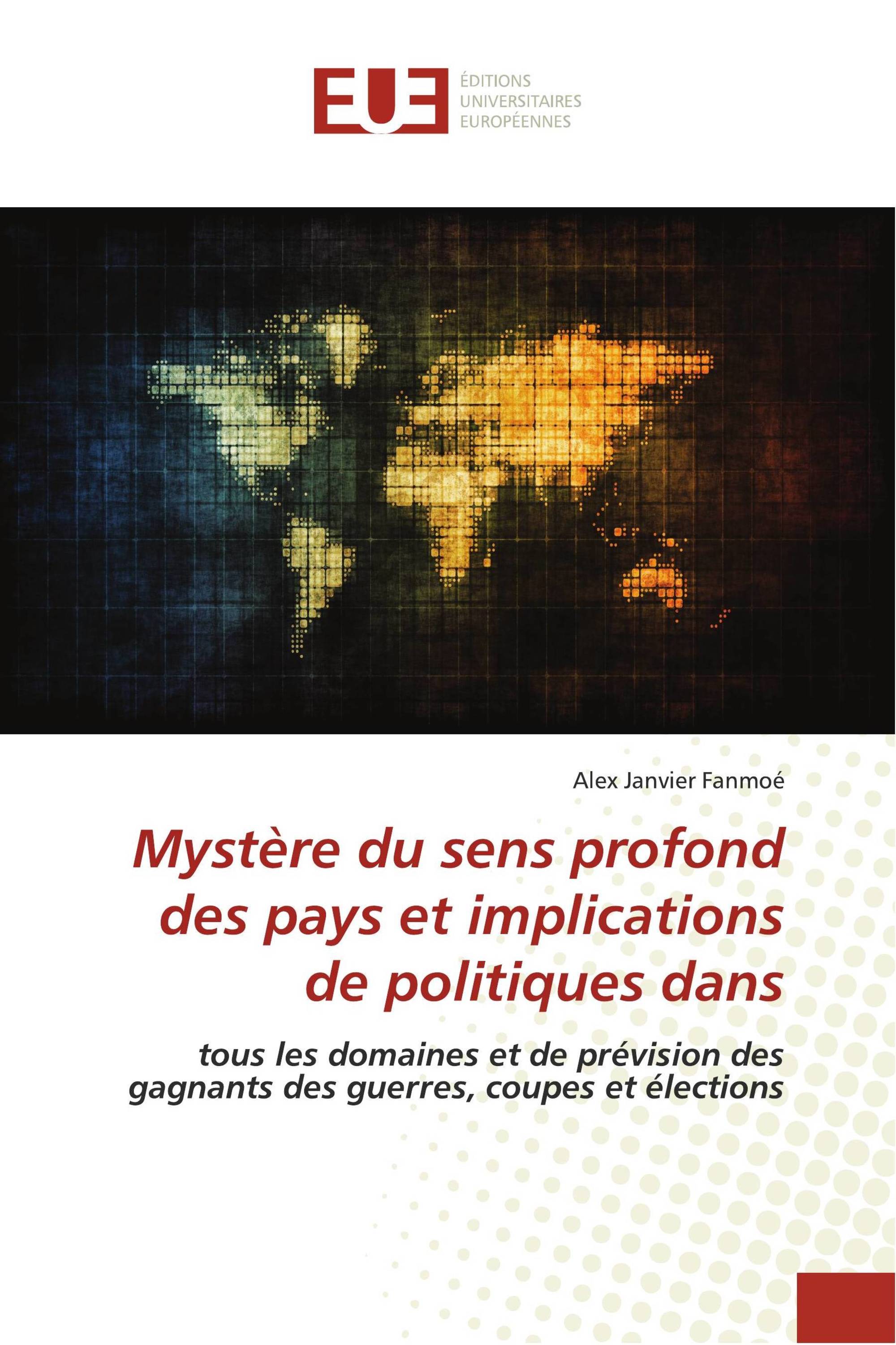 Mystère du sens profond des pays et implications de politiques dans