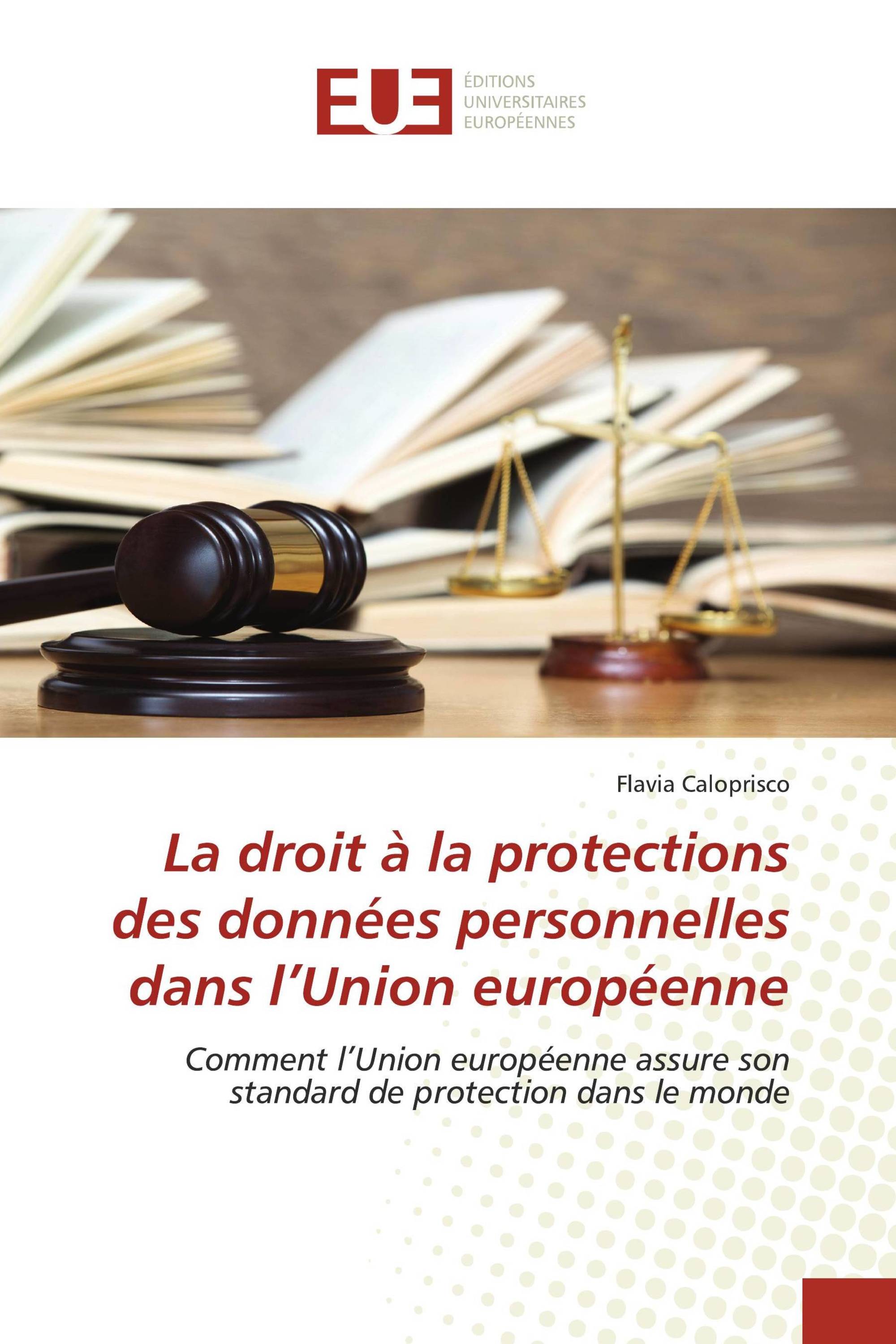 La droit à la protections des données personnelles dans l’Union européenne