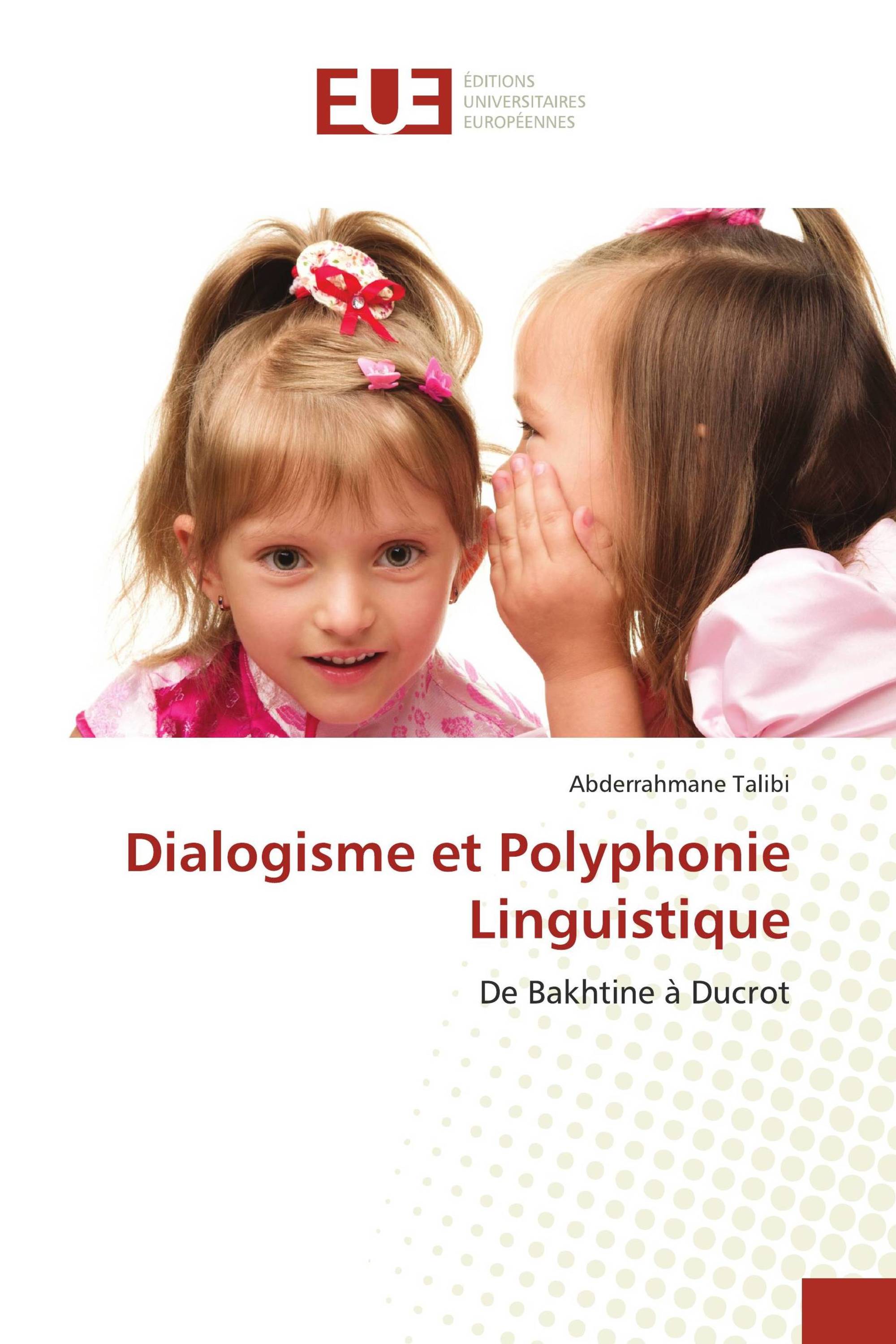 Dialogisme et Polyphonie Linguistique