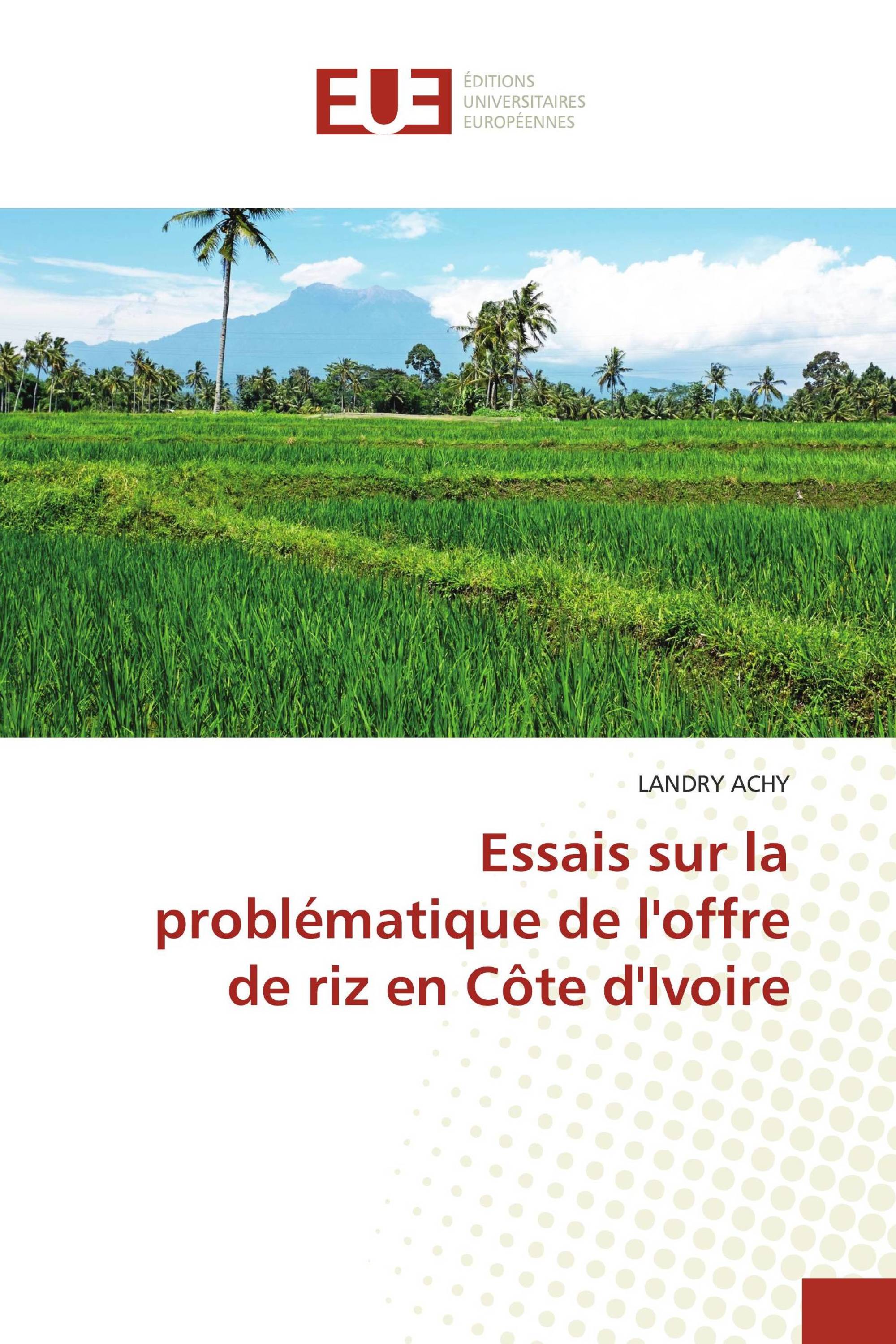 Essais sur la problématique de l'offre de riz en Côte d'Ivoire