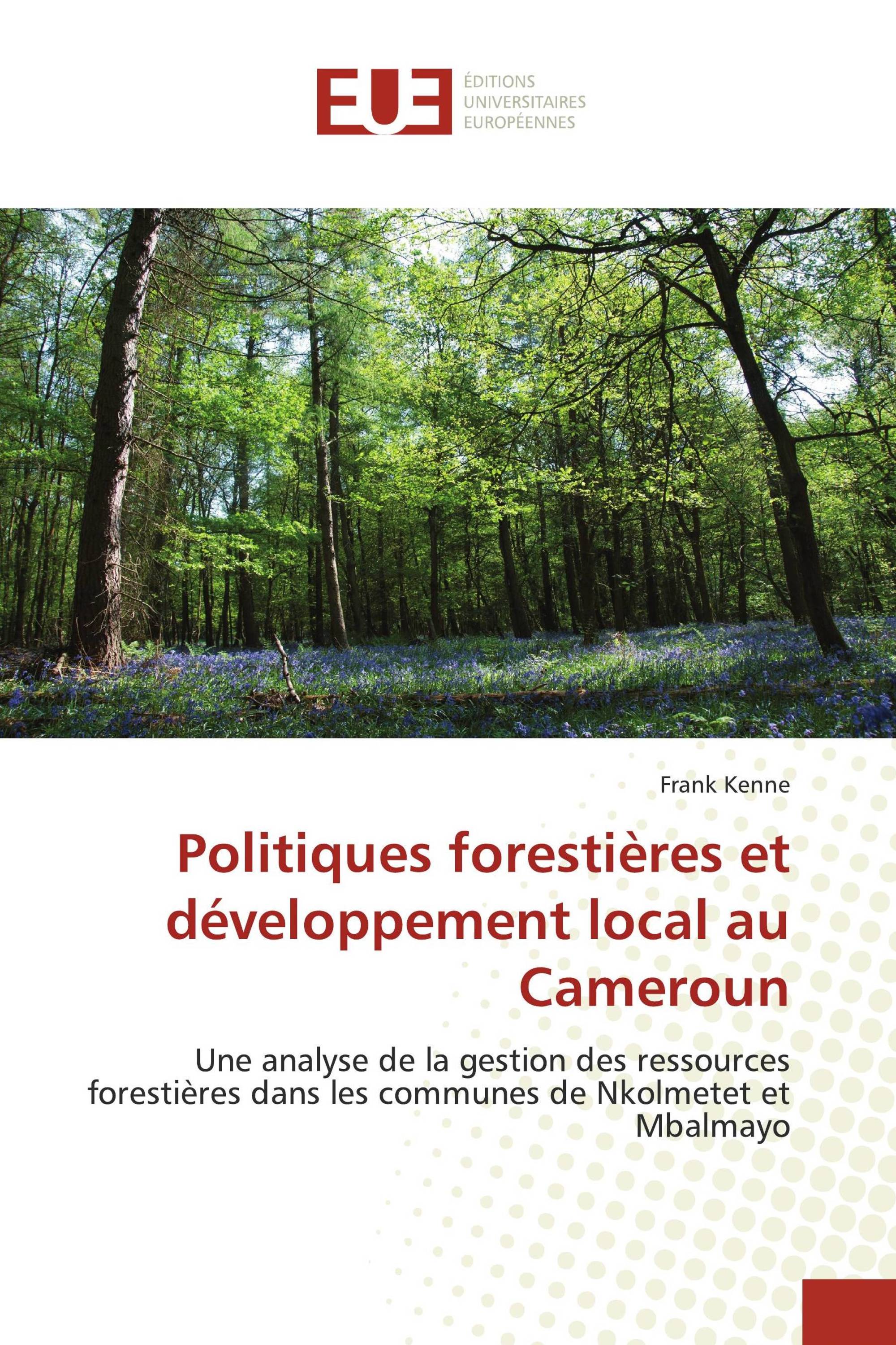 Politiques forestières et développement local au Cameroun