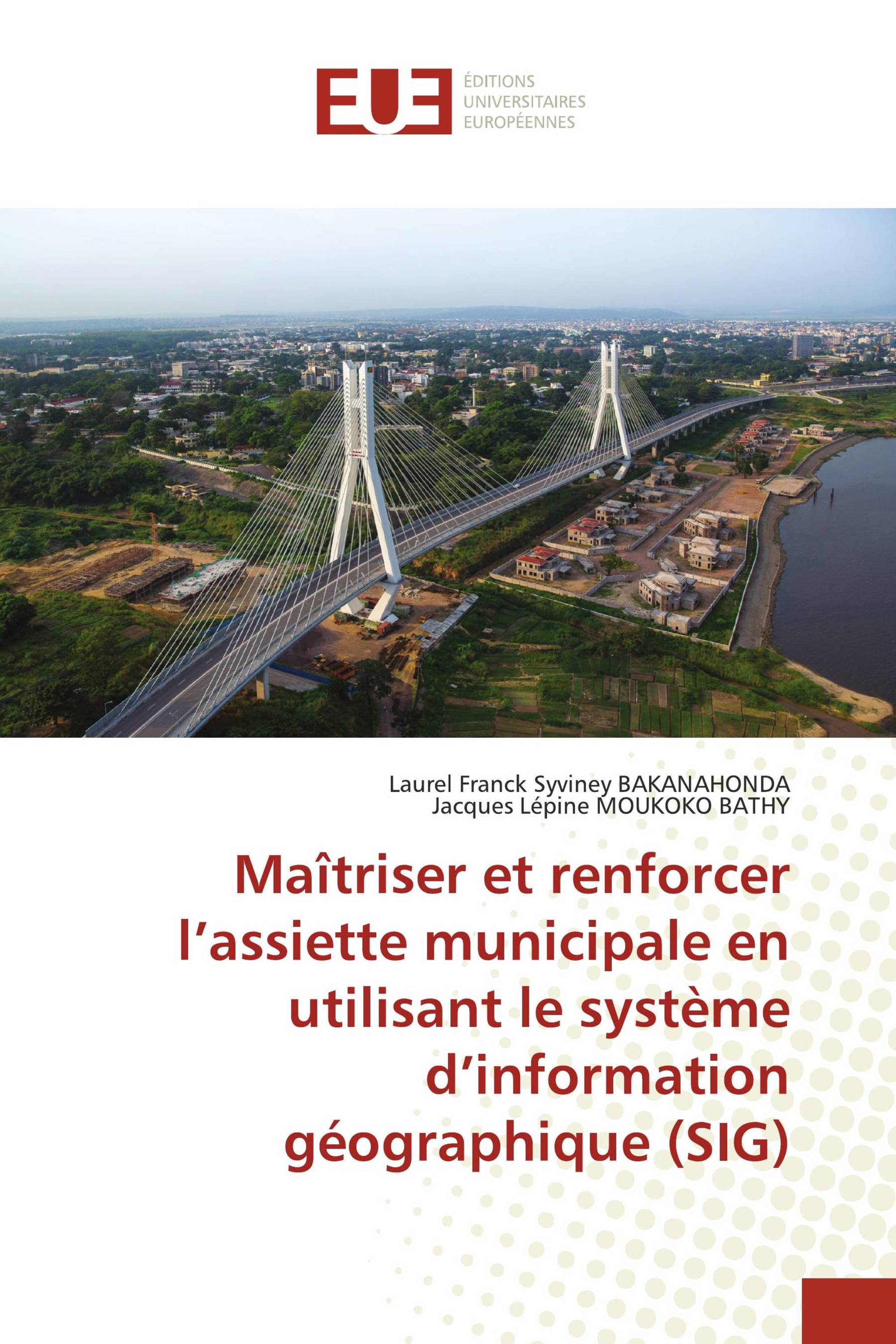 Maîtriser et renforcer l’assiette municipale en utilisant le système d’information géographique (SIG)