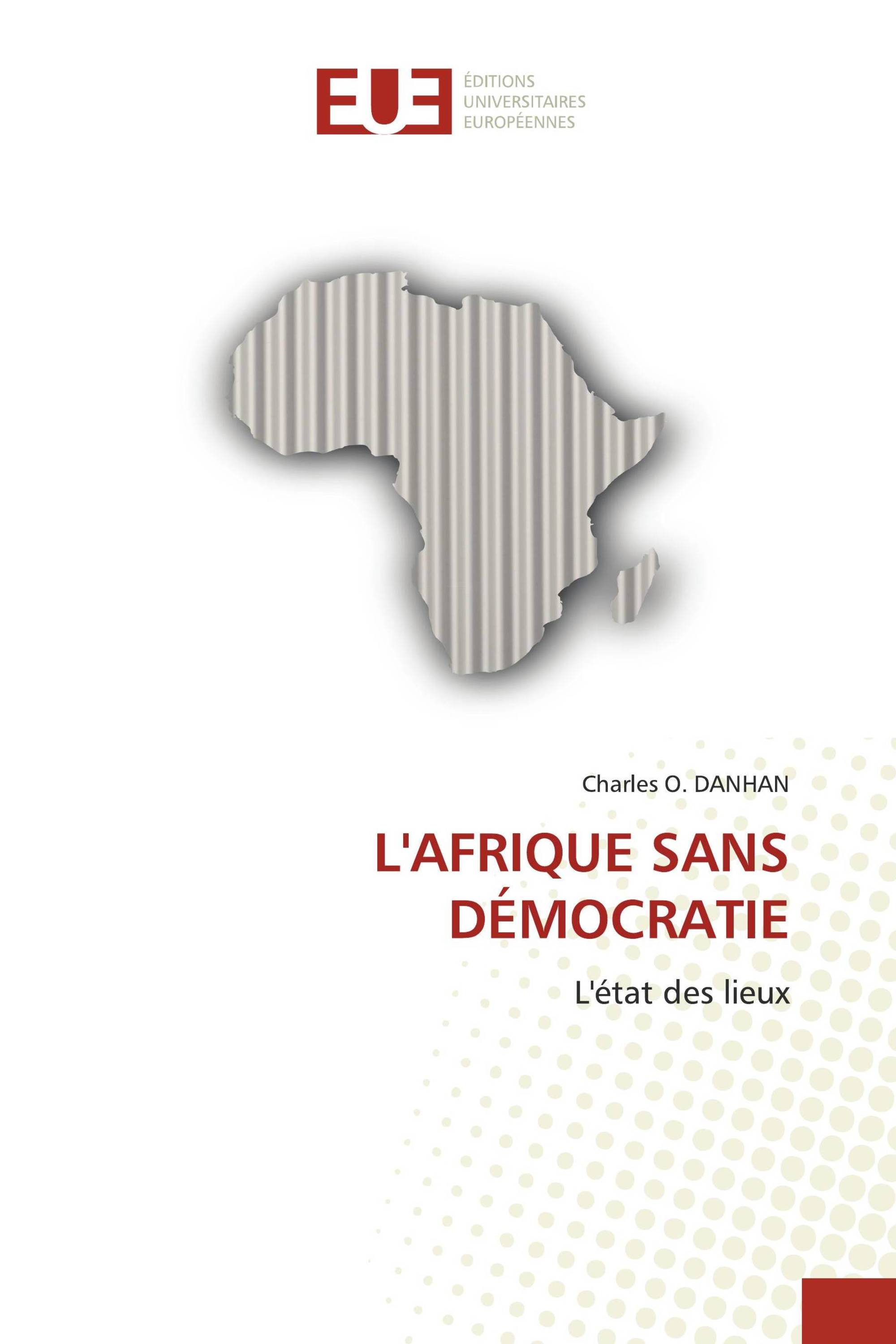 L'AFRIQUE SANS DÉMOCRATIE